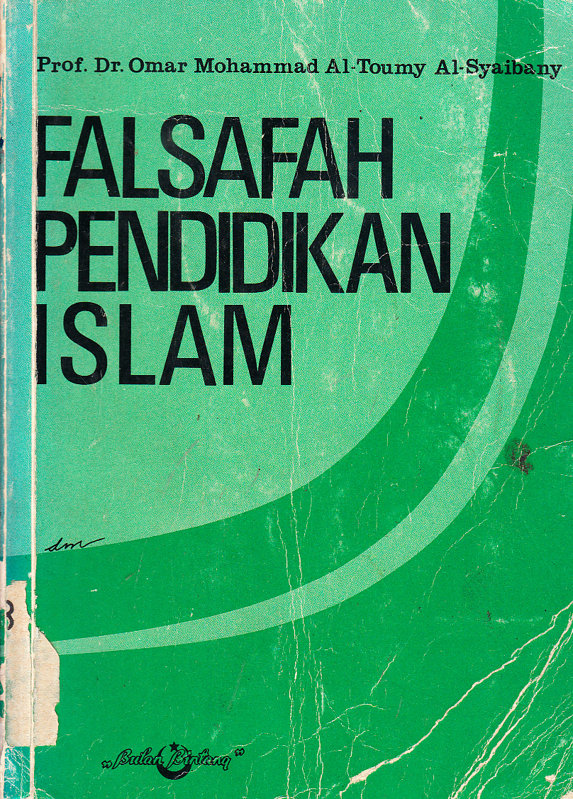 Cover Falsafah pendidikan Islam / Omar Mohamad Al-Taumy Al-Syaibany ; alih bahasa, Hasan Langgulung