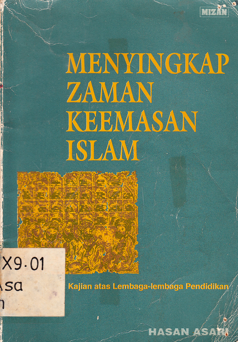 Cover Menyingkap Zaman Keemasan Islam / Hasan Asari