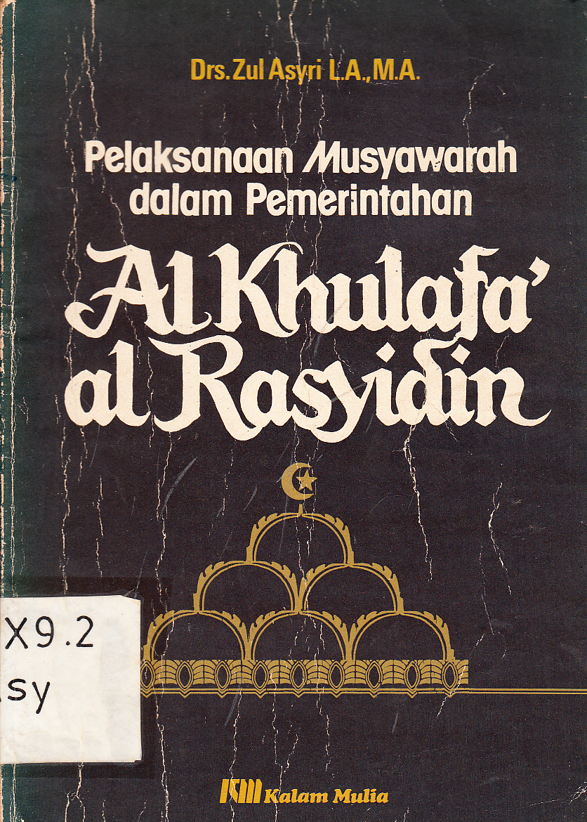 Cover Pelaksanaan Musyawarah Dalam Pemerintahan Al Khulafa' al Rasyidin / Zul Asyri