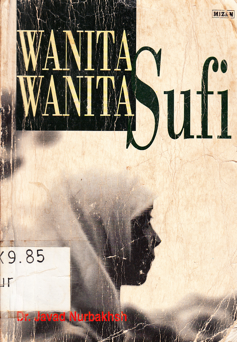 Cover Wanita-wanita sufi/ Javad Nurbakhsh; penyunting, Yuliani L ; penerjemah, MS Nasrullah & Ahsin Mohamad