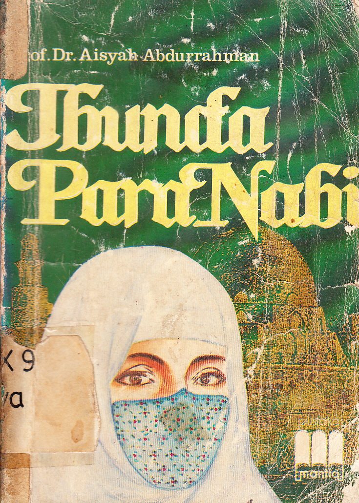 Cover Ibunda Para Nabi/ Aisyah Abdurrahman ; penerjemah: Abdul kadir Mahdamy ; Editor: Etty Arifin