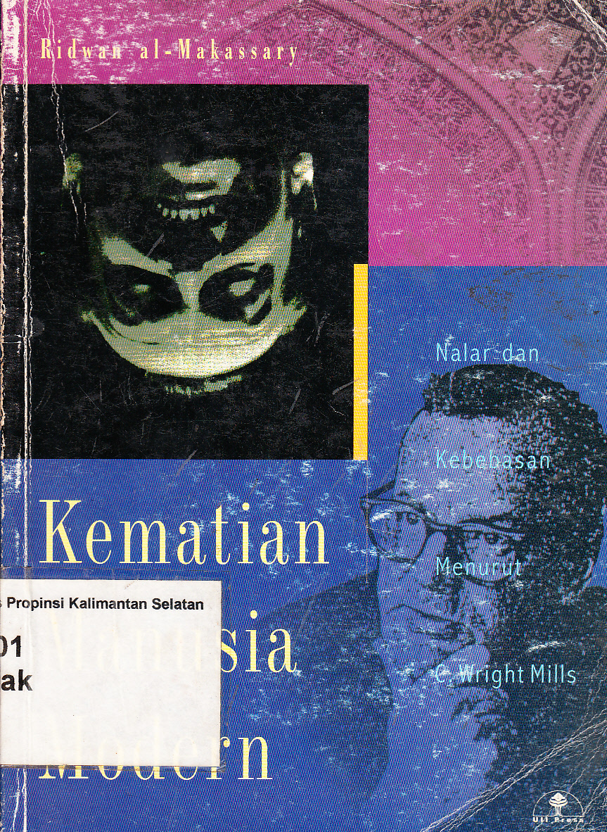 Cover Kematian manusia modern : nalar dan kebebasan menurut C. Wright Mills / Ridwan al-Makassary ; penyunting, Sobirin Malian