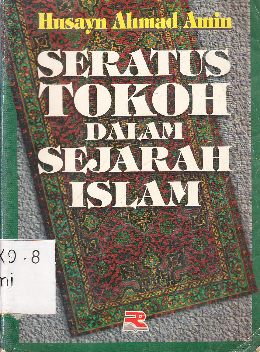 Cover Seratus tokoh dalam sejarah Islam / Husayn Ahmad Amin ; penerjemah , Bahruddin Fannani ; editor, Cucu Cuanda