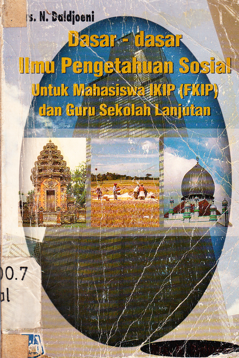 Cover Dasar - dasar Ilmu Pengatahuan Sosial (Untuk Mahasiswa IKIP dan Guru Sekolah lanjutan) / N. Daldjoeni