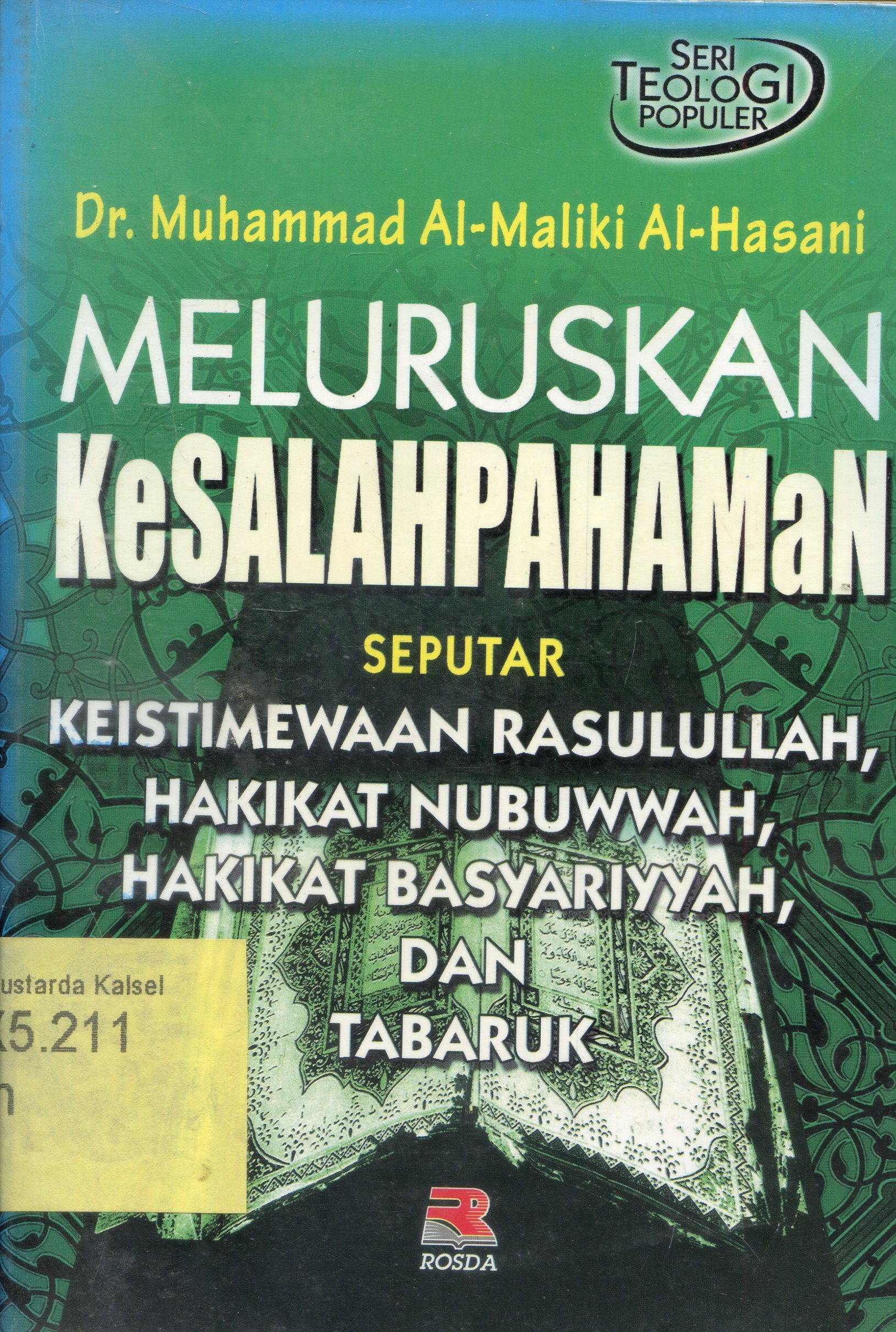 Cover Meluruskan Kesalahpahaman seputar Keistimewan Rasulullah, Hakikat Nubuwah, Hakikat Basyariyyah, dan Tabaruk