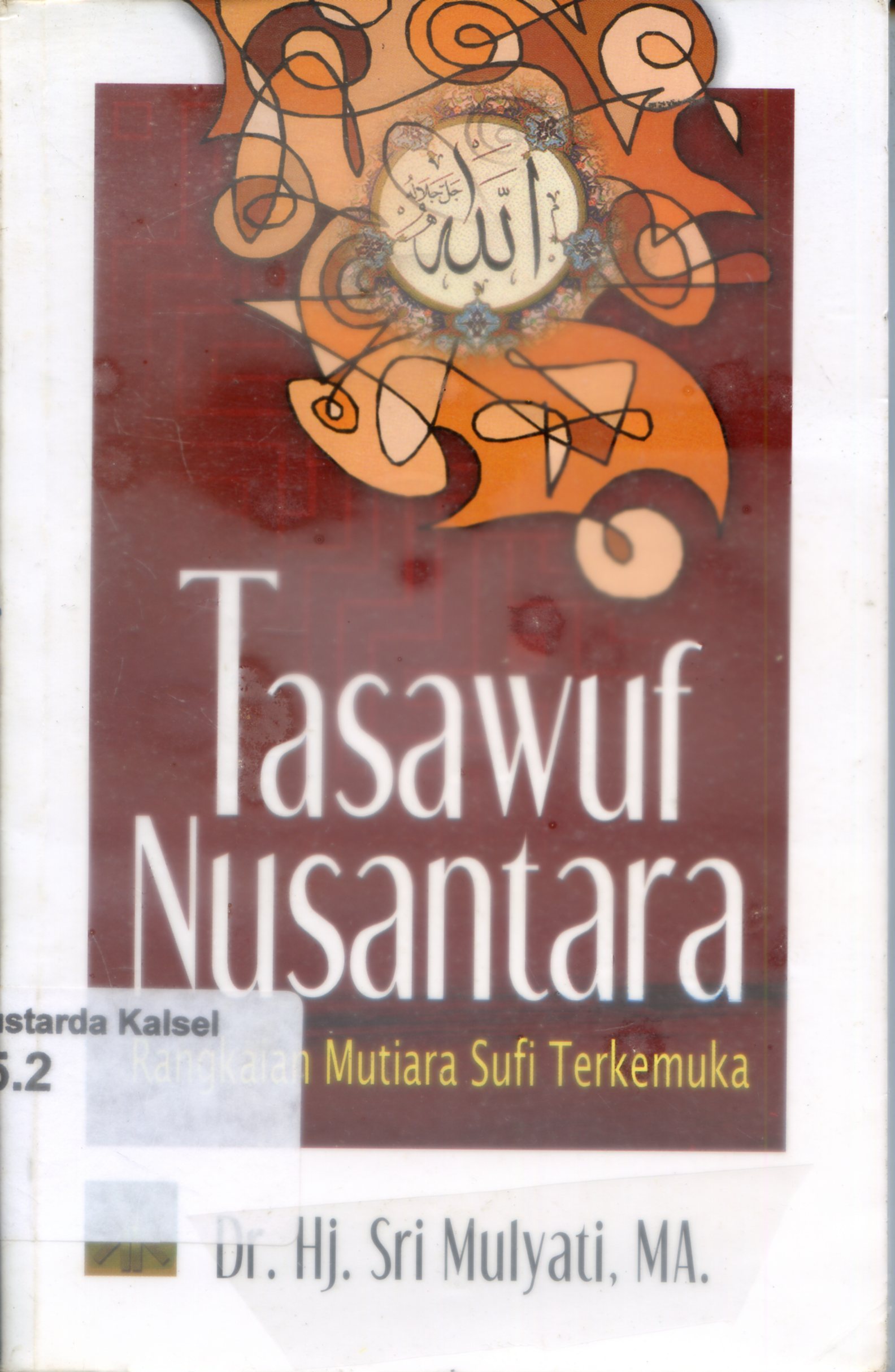 Cover Tasawuf Nusantara : rangkaian mutiara sufi terkemuka / Sri Mulyati