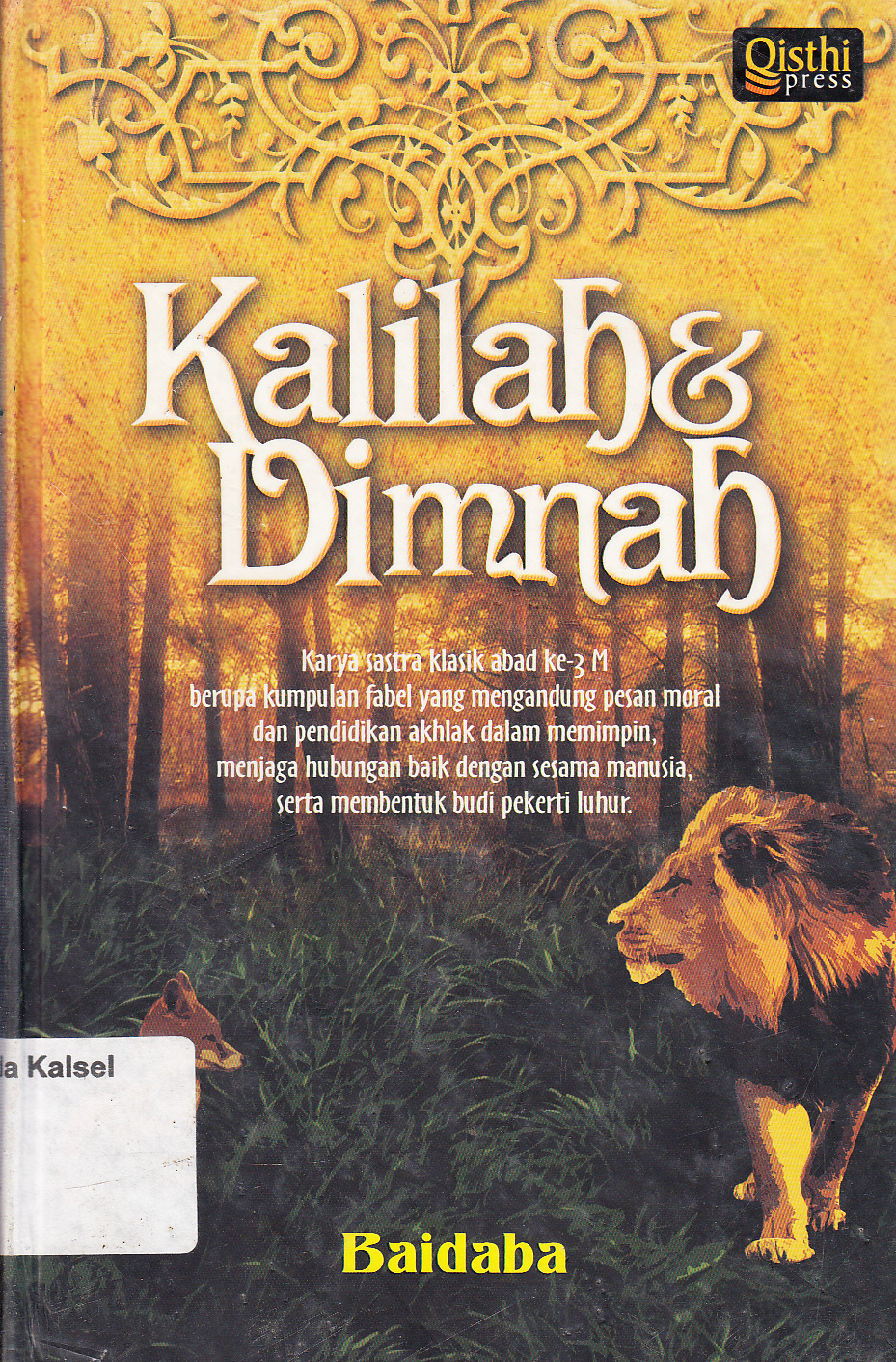 Cover Kalilah dan Dimnah / Baidaba ; penerjemah, Fuad Syaifudin Nur ; penyunting, Dahyal Afkar