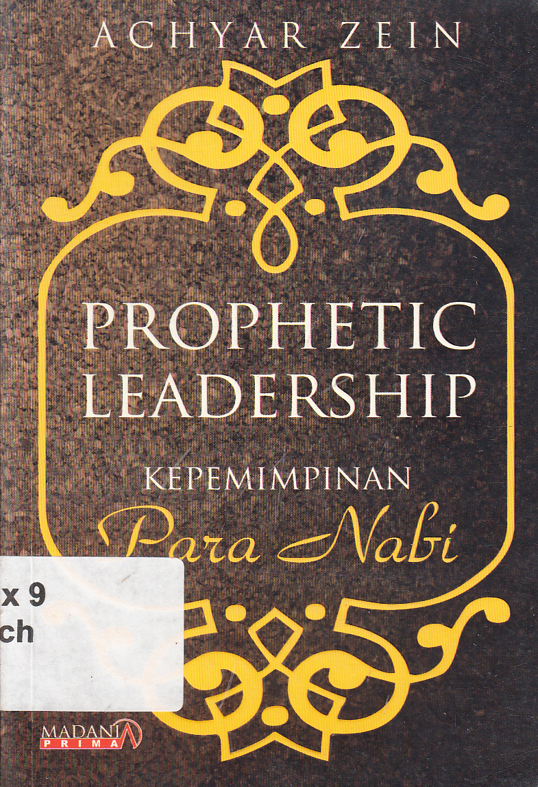 Cover Prophetic leadership : kepemimpinan para nabi / Achyar Zein ; editor, Yani Suryani