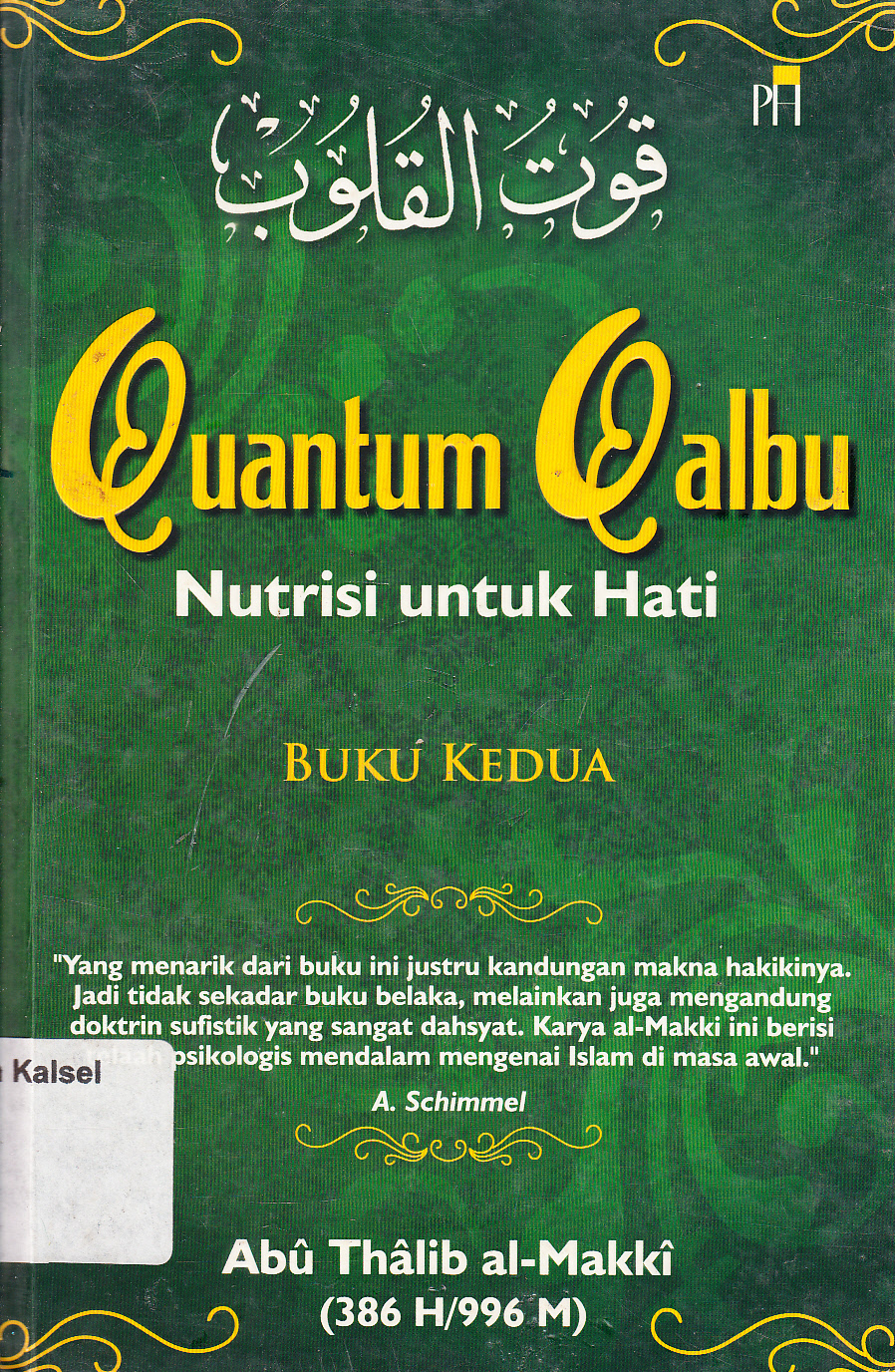 Cover Quantum Qalbu : Nutrisi untuk hati buku kedua / Abu Thalib al-Makki (386 H/996 M) ; penerjemah, Ija Suntana ; penyunting, Setiadi R. Saleh