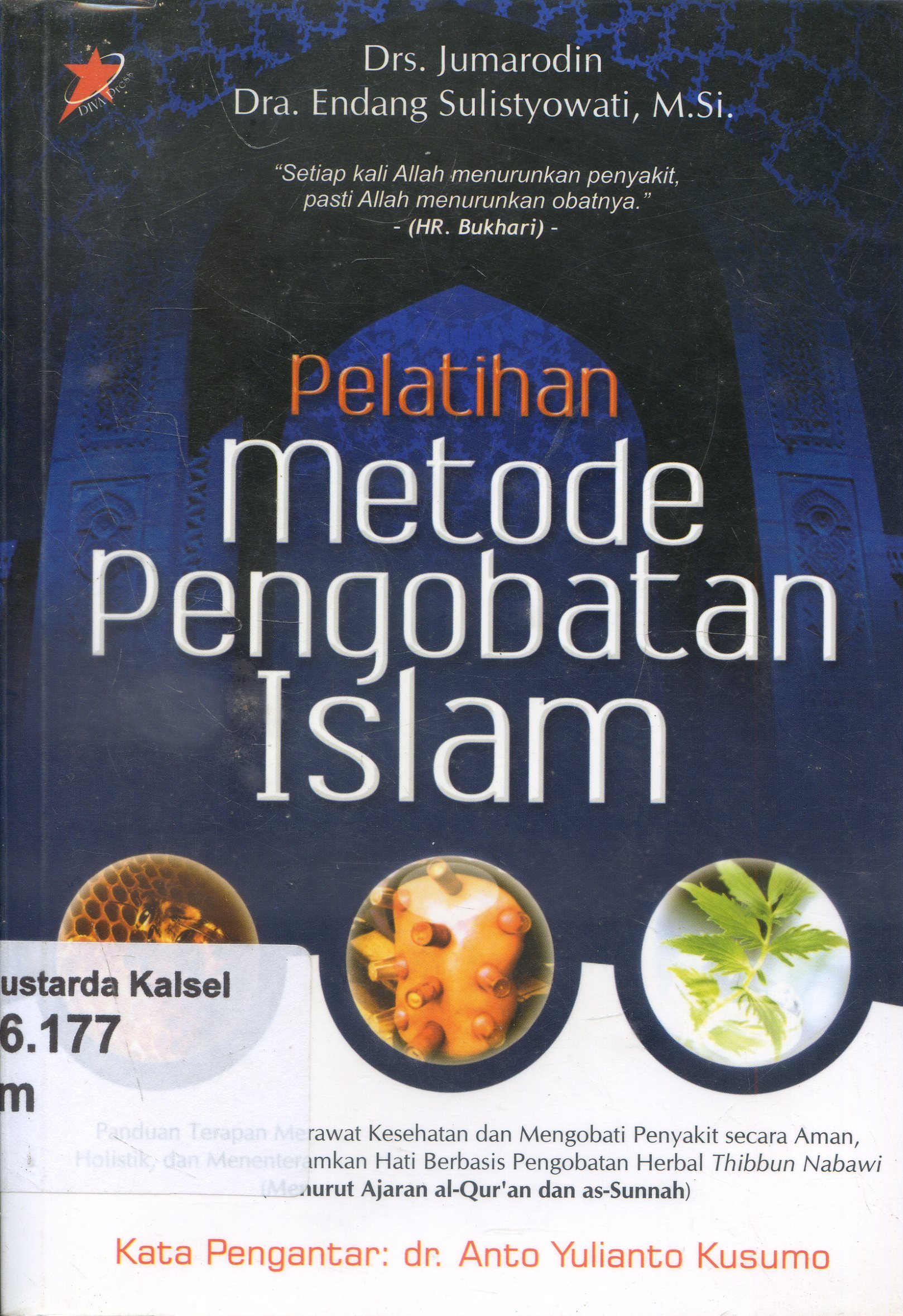 Cover Pelatihan metode pengobatan islam / Jumarodin ; Editor, Abdul Aziz Sukarno