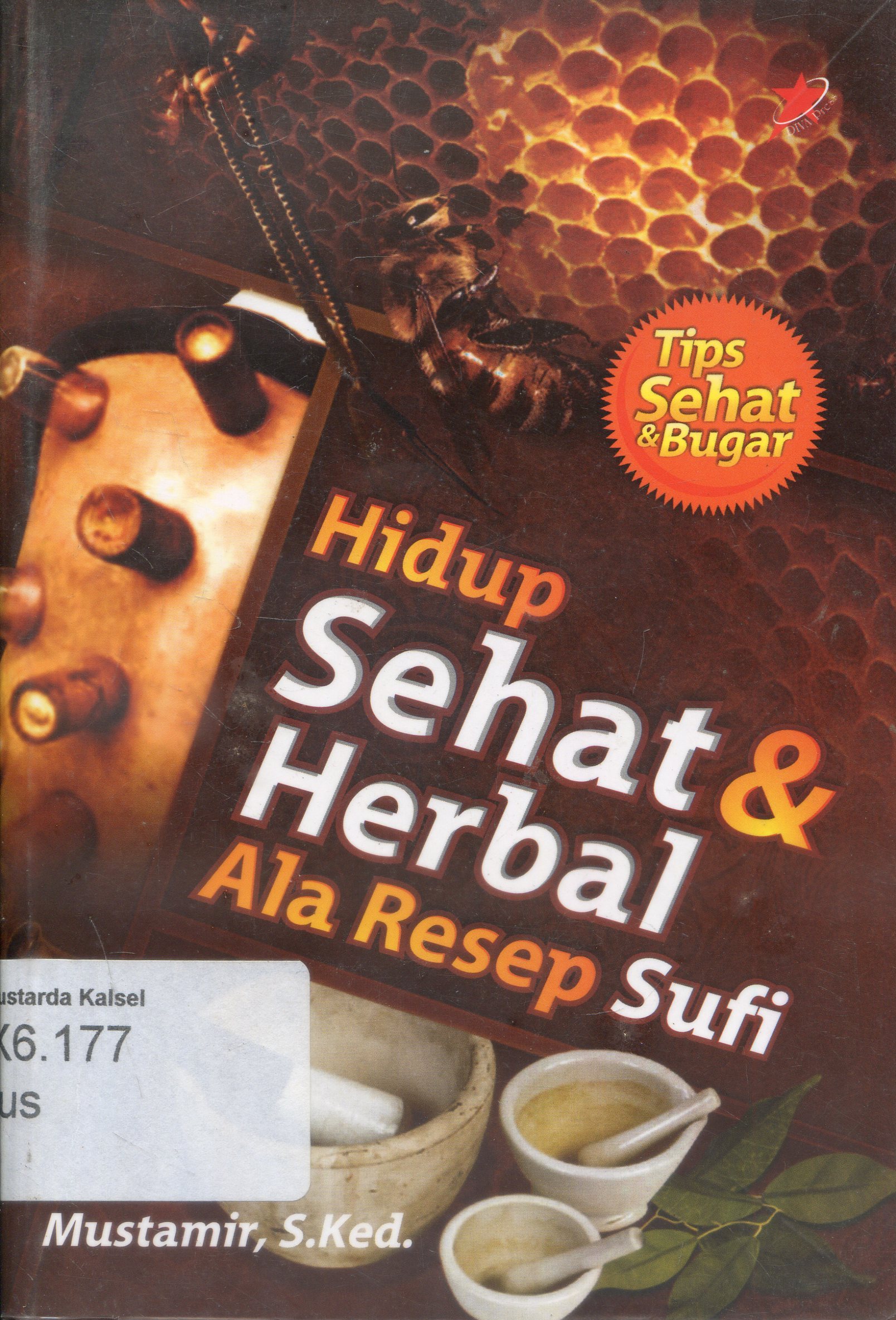 Cover Hidup sehat dan herbal ala resep sufi / Mustamir ; Editor, Abdul Azis Soekarno.