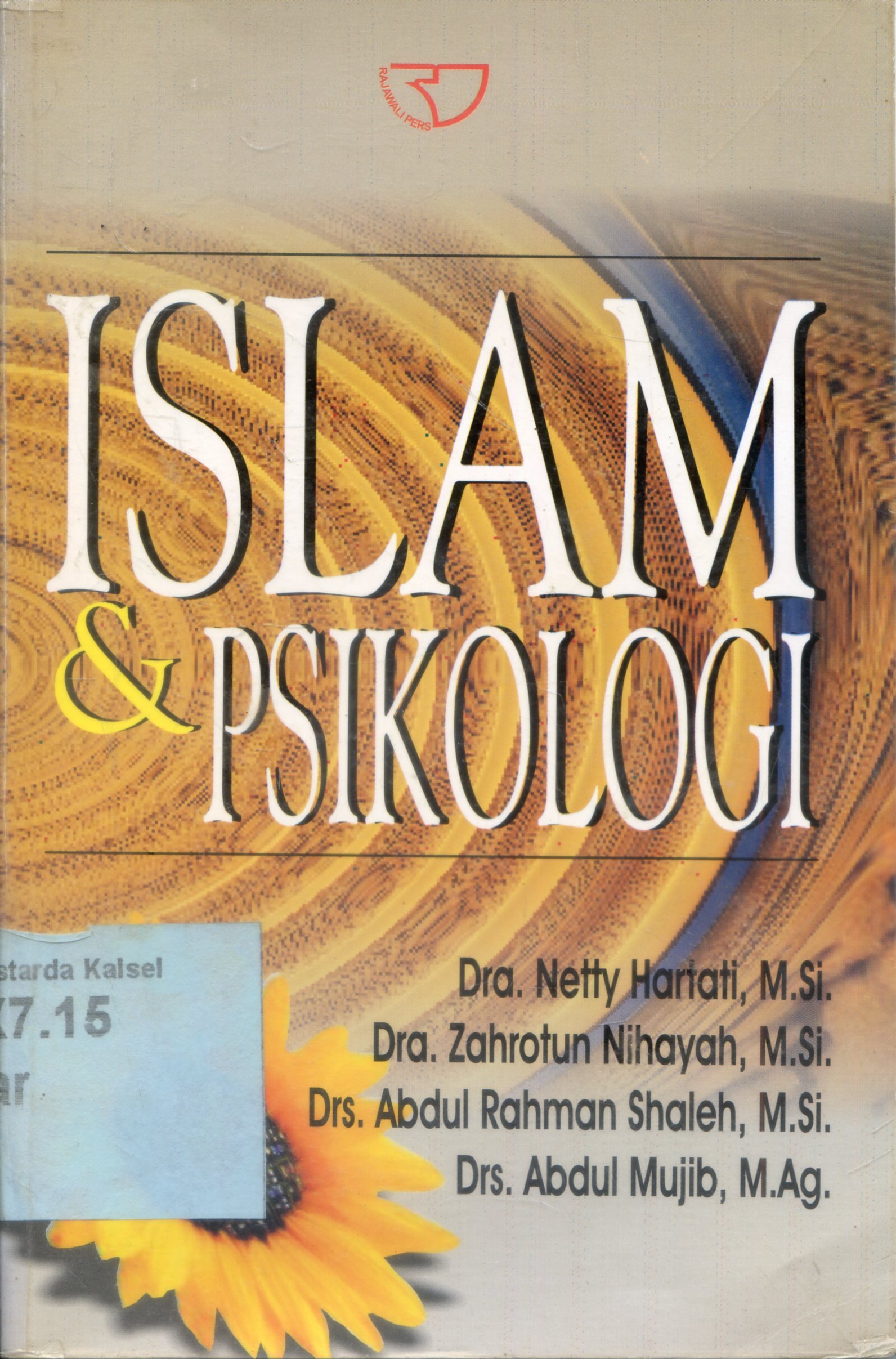 Cover Islam dan Psikologi / Netty Hartati, Zahrotun Nihayah, Abdul Rahman Shaleh, Abdul Mujib