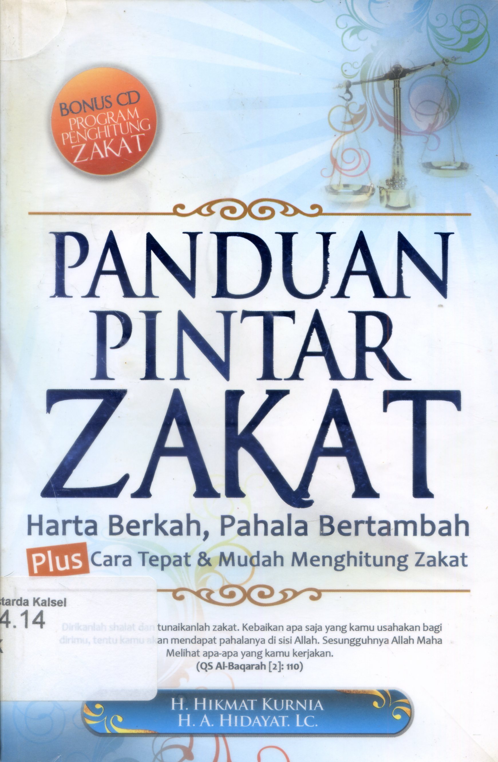 Cover Panduan Pintar Zakat : harta berkah, pahala bertambah plus cara tepat dan mudah menghitung zakat / H. Hikmat Kurnia, H.A. Hidayat ; penyunting, Dra. Neni Nuraeni