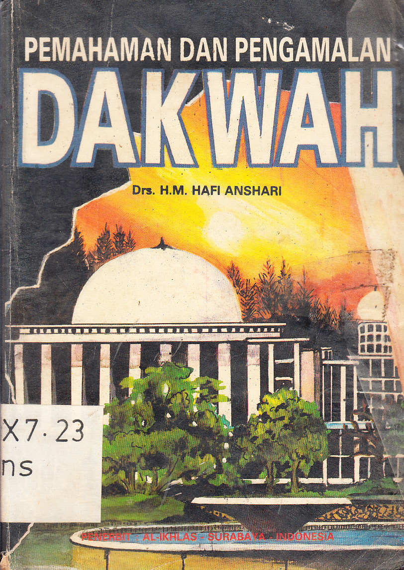 Cover Pemahaman dan pengamalan dakwah : pedoman untuk mujahid dakwah / H.M. Hafi Anshari