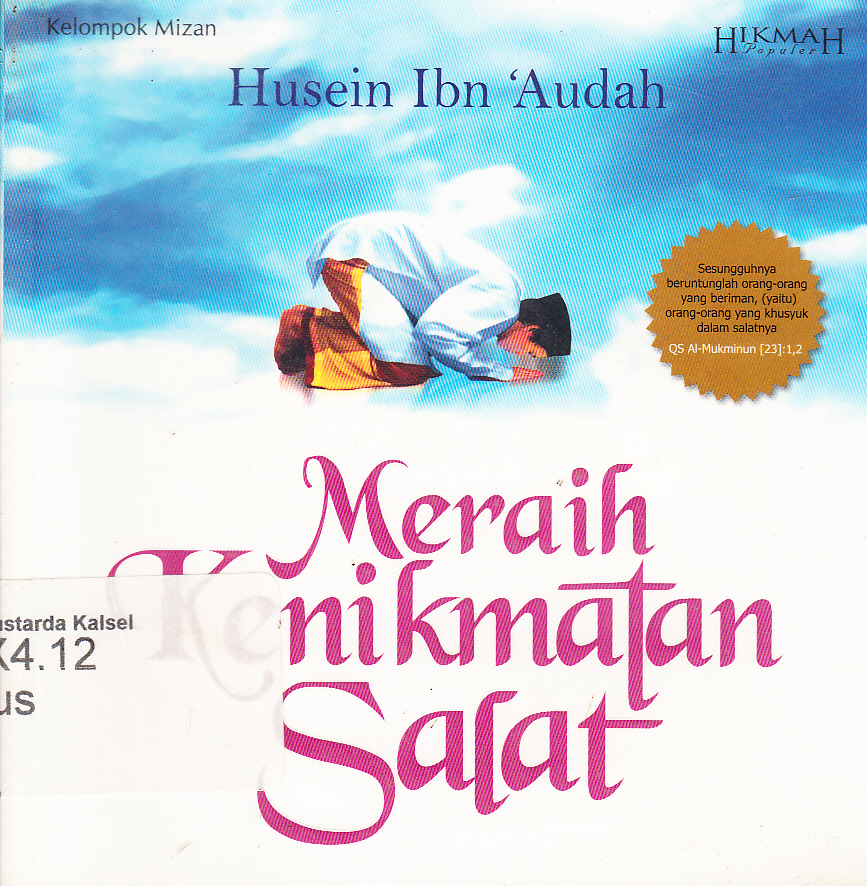 Cover Meraih kenikmatan salat / Husein Ibn Audah ; penerjemah, Badrus Samsul Fata ; penyunting, Salman Iskandar