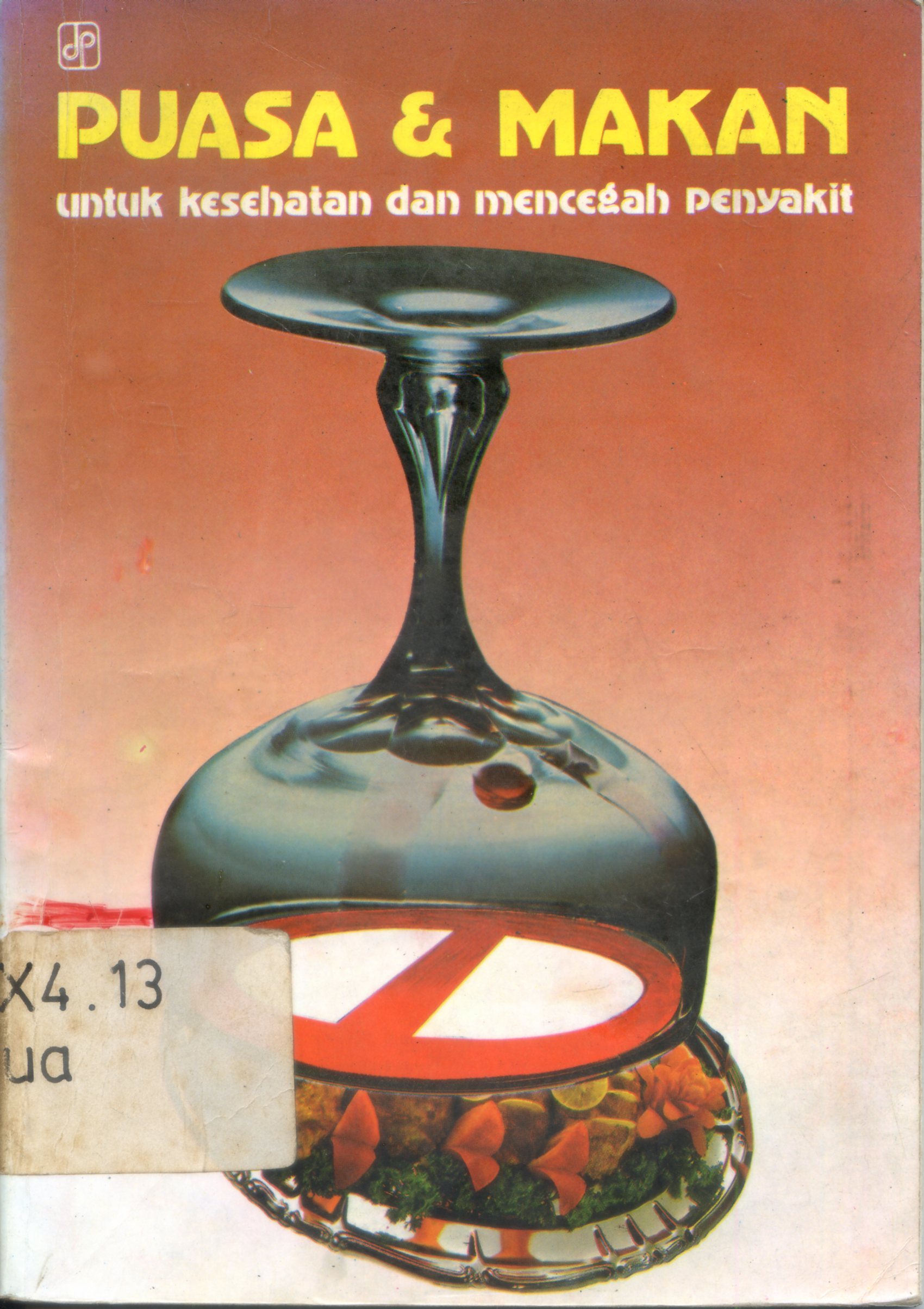 Cover Puasa dan makan untuk kesehatan dan mencegah penyakit / disadur, Jack Goldstein