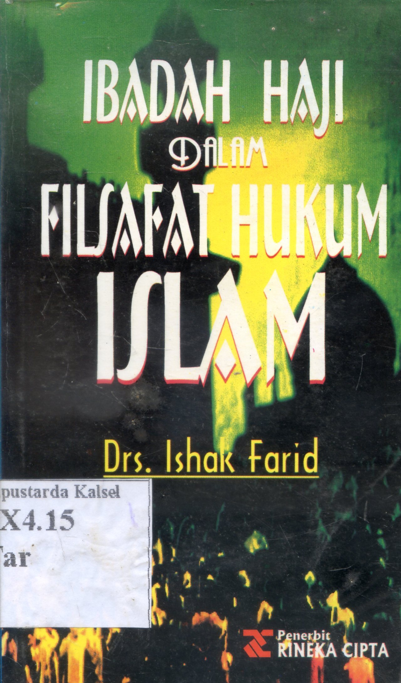 Cover Ibadah haji dalam filsafat hukum Islam / Ishak Farid