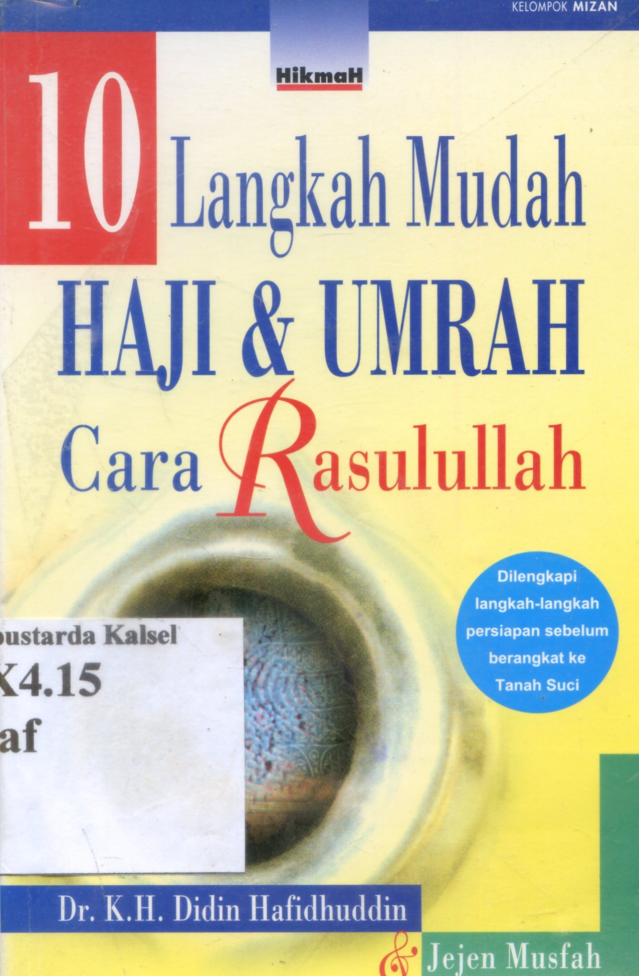 Cover 10 langkah mudah haji dan umrah cara Rasulullah / K.H. Didin Hafidhuddin, Jejen Musfah