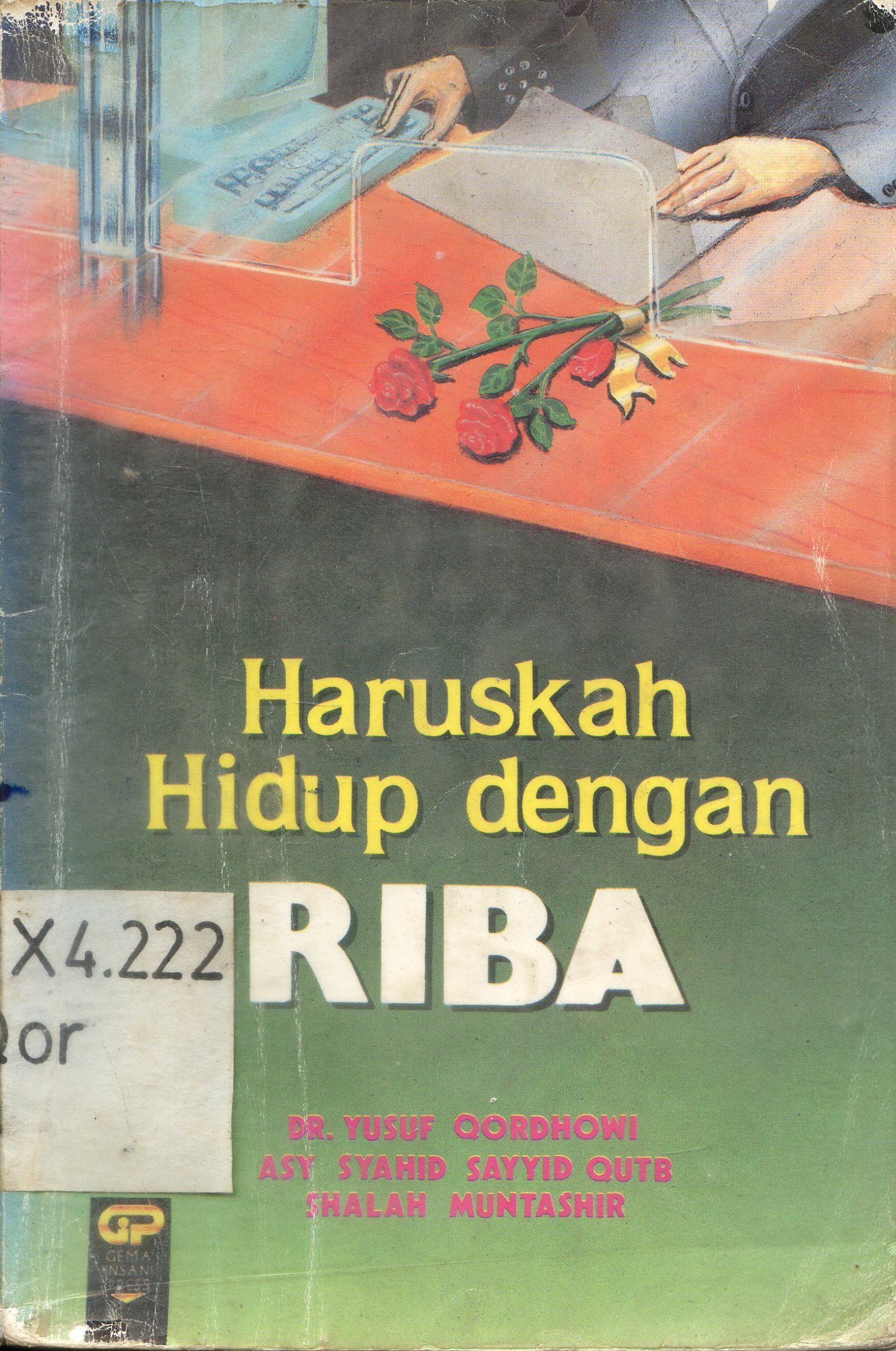 Cover Haruskah hidup dengan riba / Yusuf Qorhowi, Asy Syahid Sayyid Qutb, Shalah Muhtashir ; penerjemah, H. Salim Basyarahil ; penyunting, Iffa Karimah