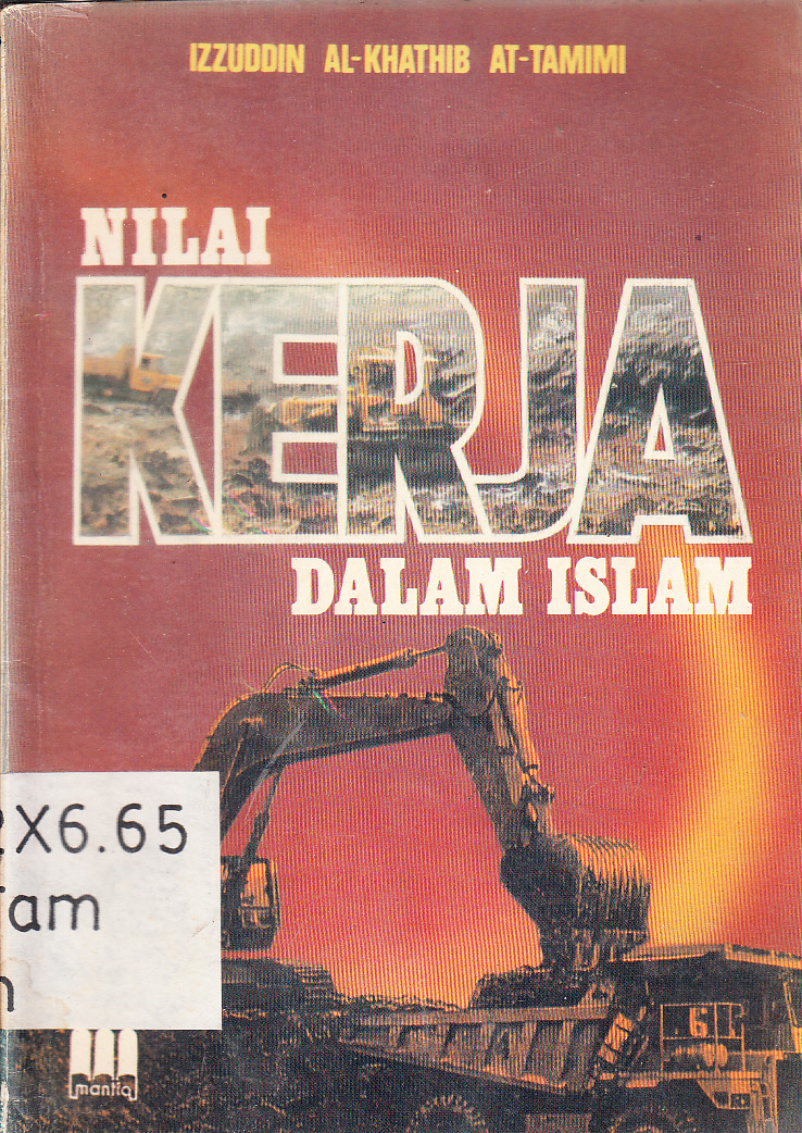 Cover Nilai kerja dalam Islam / Izzuddin Al-Khathib At-Tamimi ; penerjemah, Abdul Rasyad Shiddiq ; editor, Ayip Syafruddin