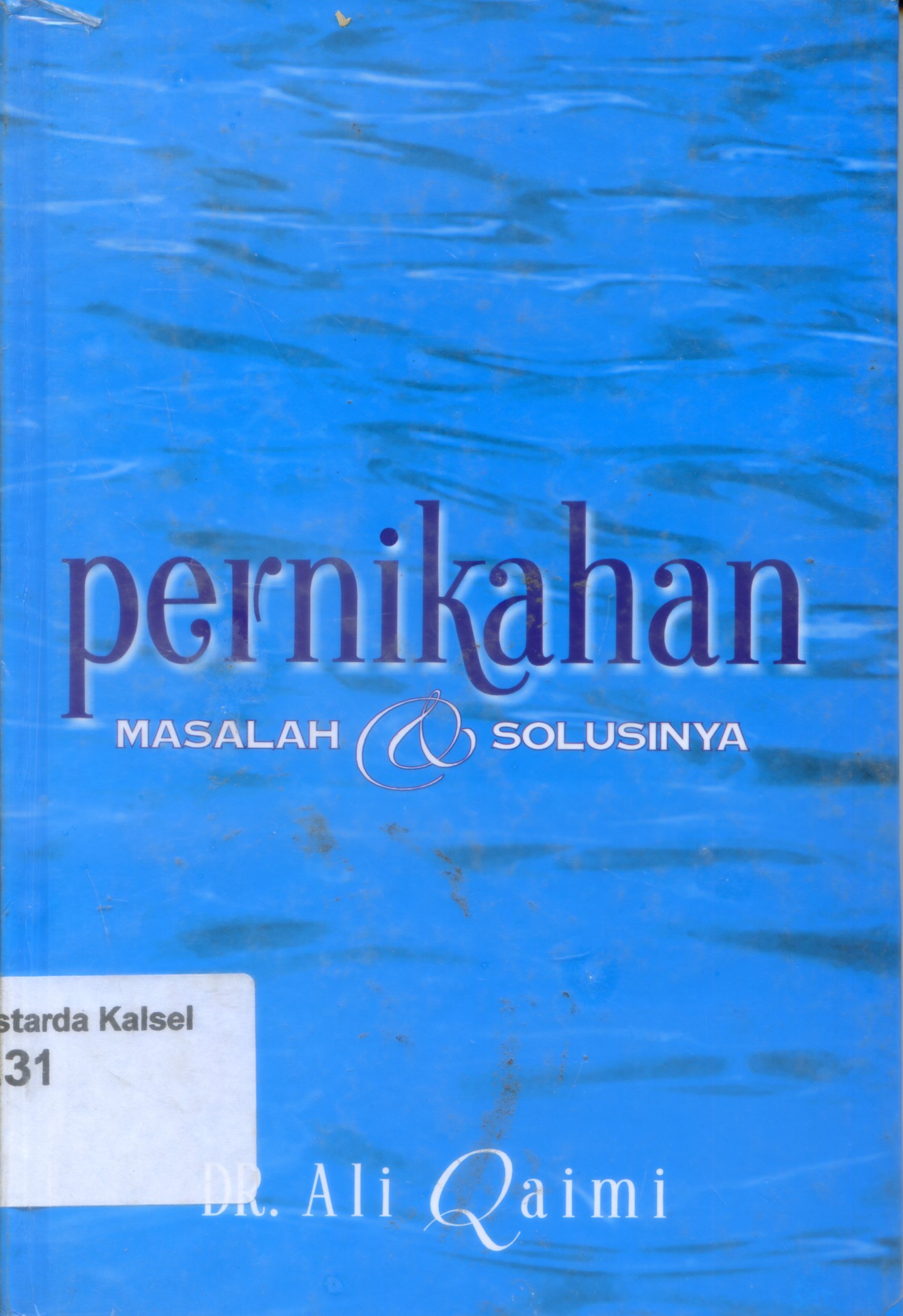 Cover Pernikahan masalah da solusinya / Ali Qaimi ; penerjemah, Abu Hamida MZ ; penyunting, Dede Azwar Nurmasyah dan M. Jawad