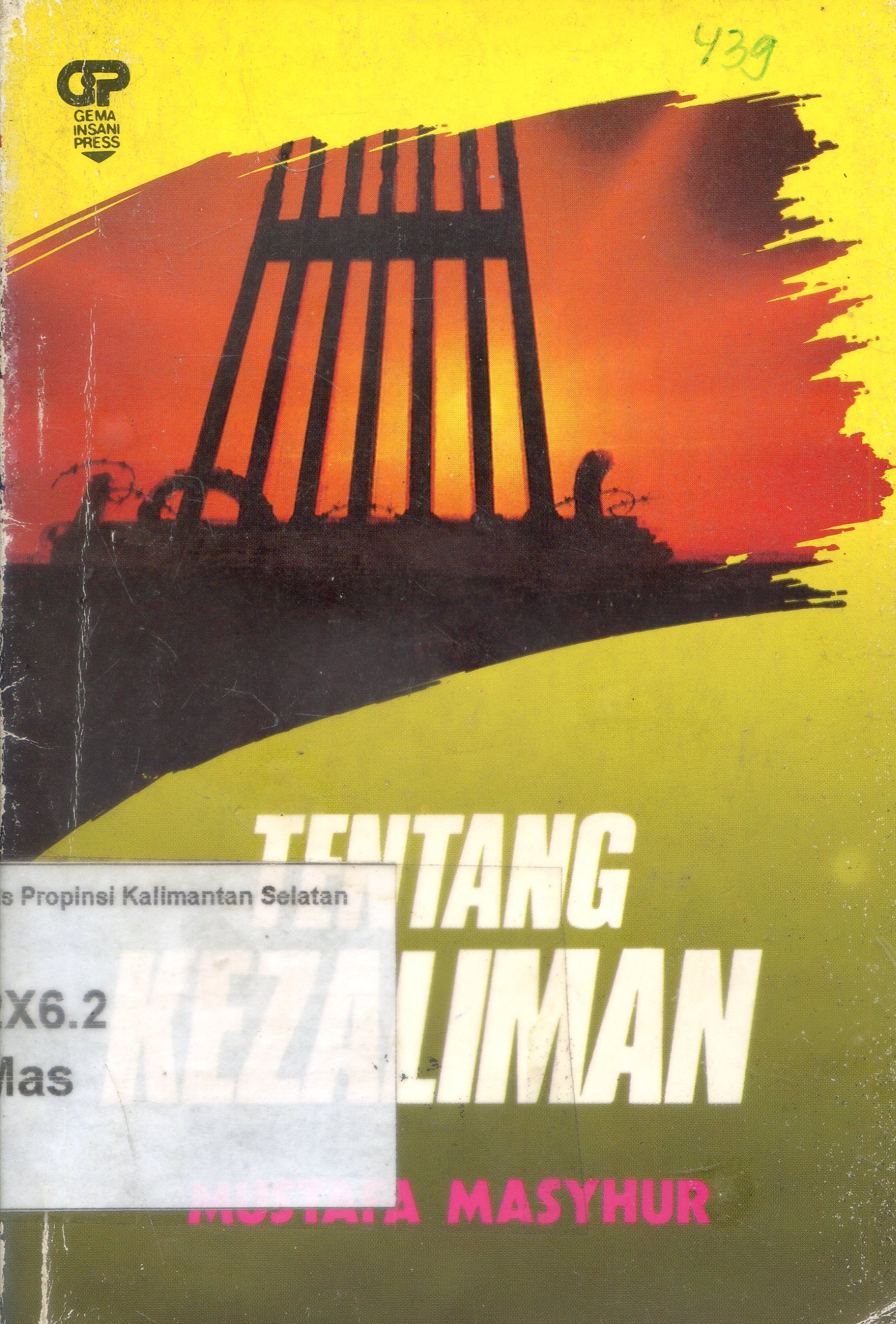 Cover Tentang kezaliman / Mustafa Masyhur ; penerjemah, H. Salim Basyarahil ; penyunting, Hijriyah