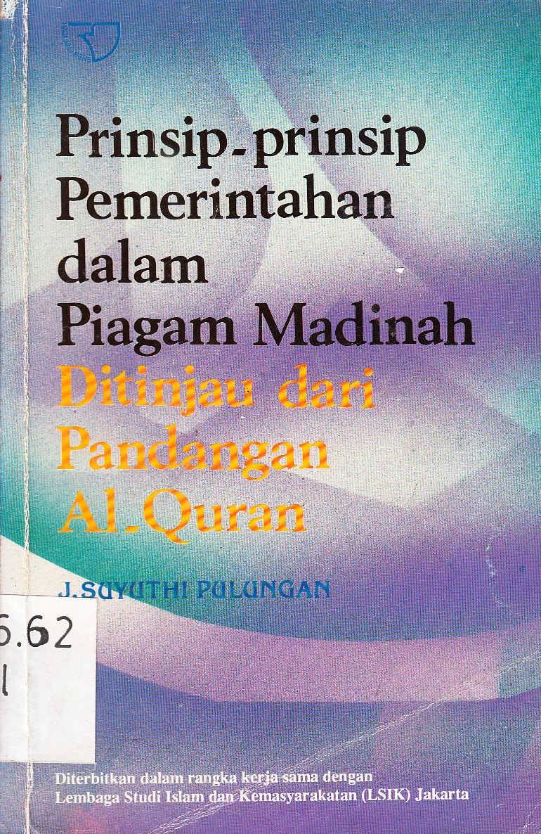 Cover Prinsip-Prinsip Pemerintahan dalam Piagam Madinah : Ditinjau dari Pandangan Al Quran / J. Suyuthi Pulungan