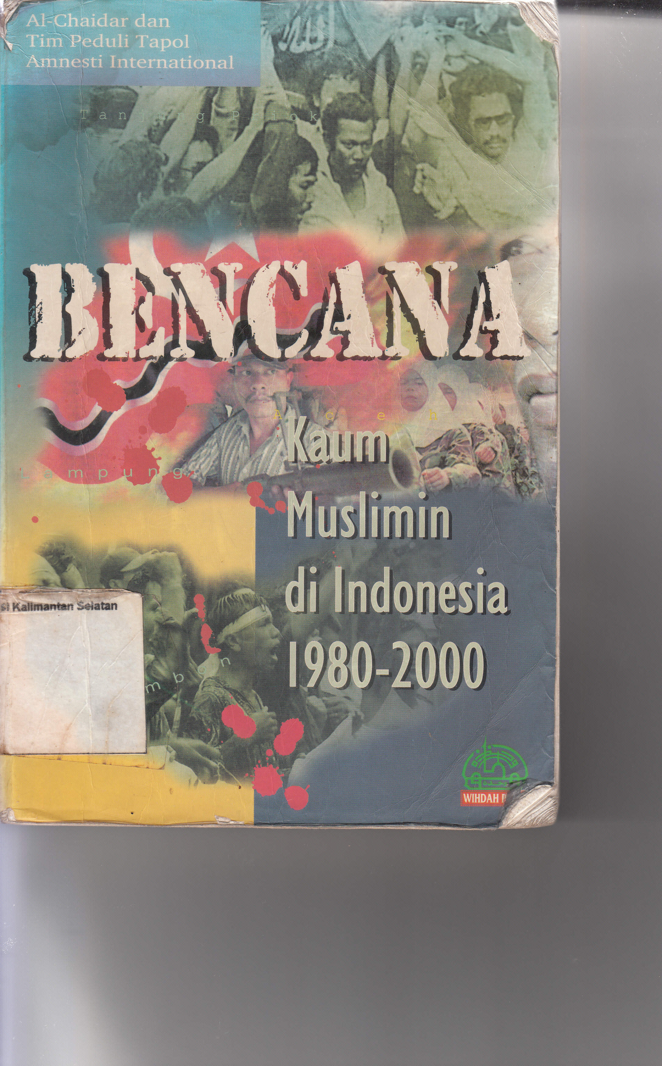 Cover Bencana Kaum Muslimin Di Indonesia/; penerjemah, Ismail Shadiq, Editor, Irfan S. Awwas