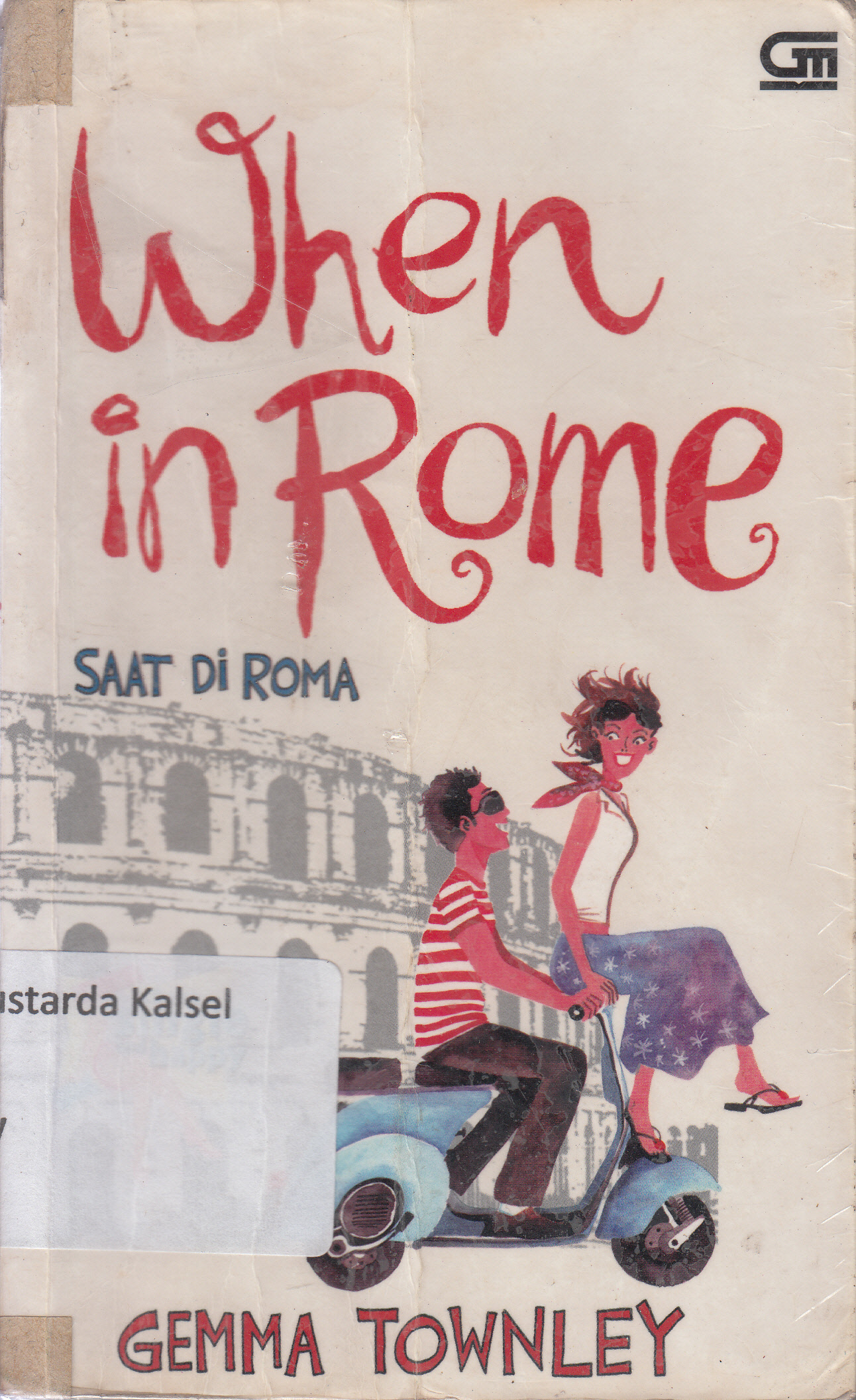 Cover When in Roma : Saat di Roma / Gemma Townley; alih bahasa, Monica. DC.
