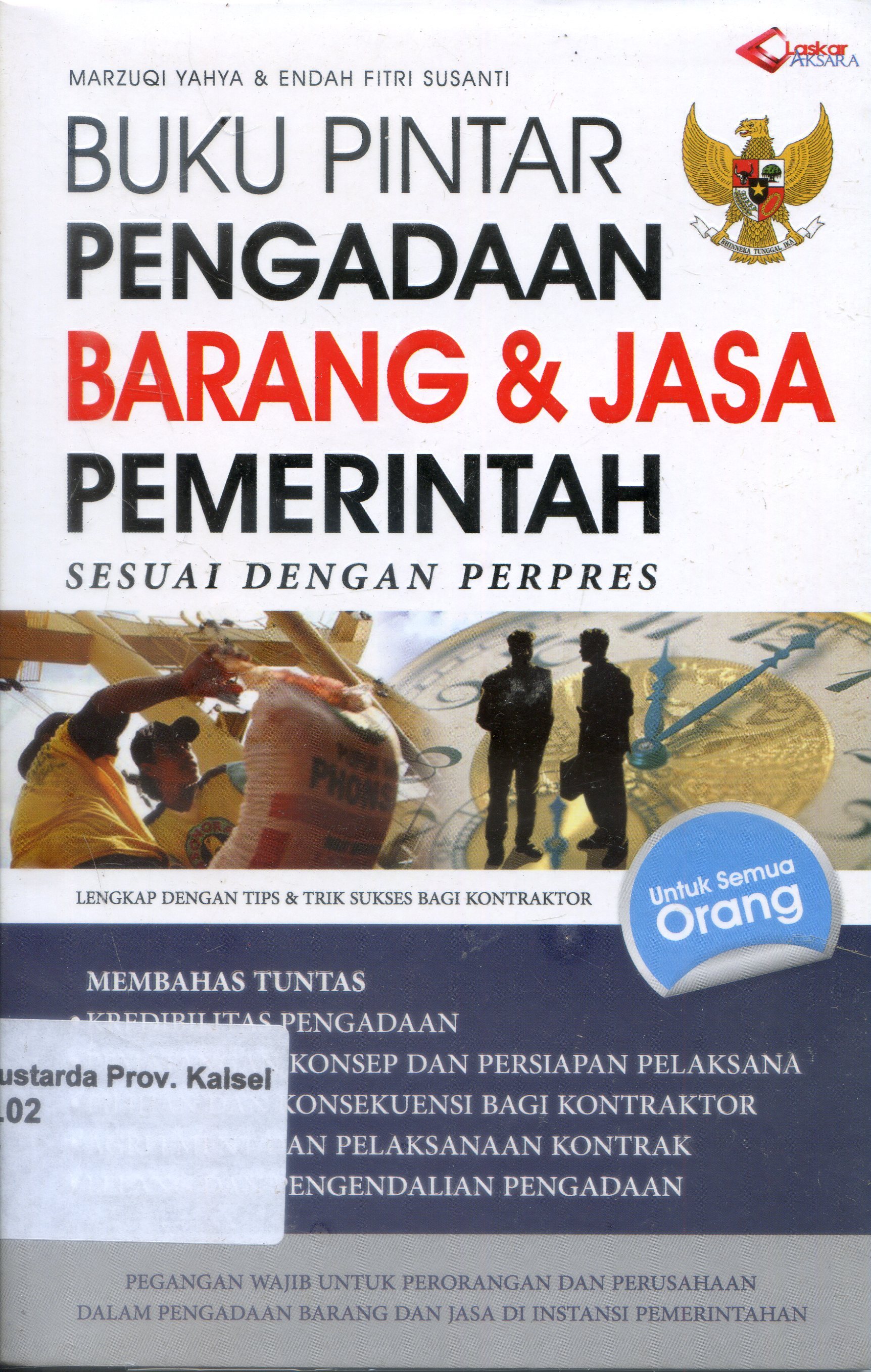 Cover Buku Pintar Pengadaan Barang dan Jasa Pemerintah / Marzuki Yahya, Endah Fitri Susanti ; Editor, Anisa Ami