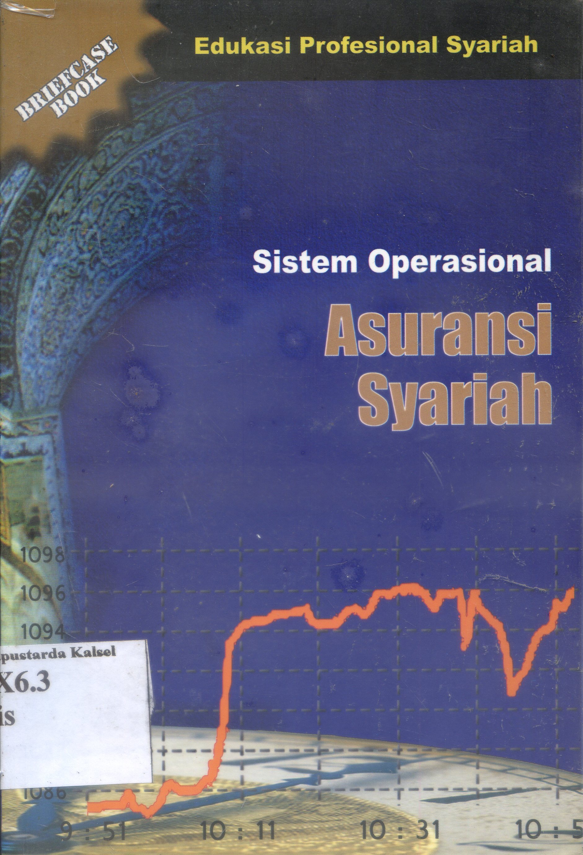 Cover Briefcase Book Edukasi Profesional Syariah Sistem Opreasional Asuransi Syariah ; Penyunting, Sofniyah Ghufron.