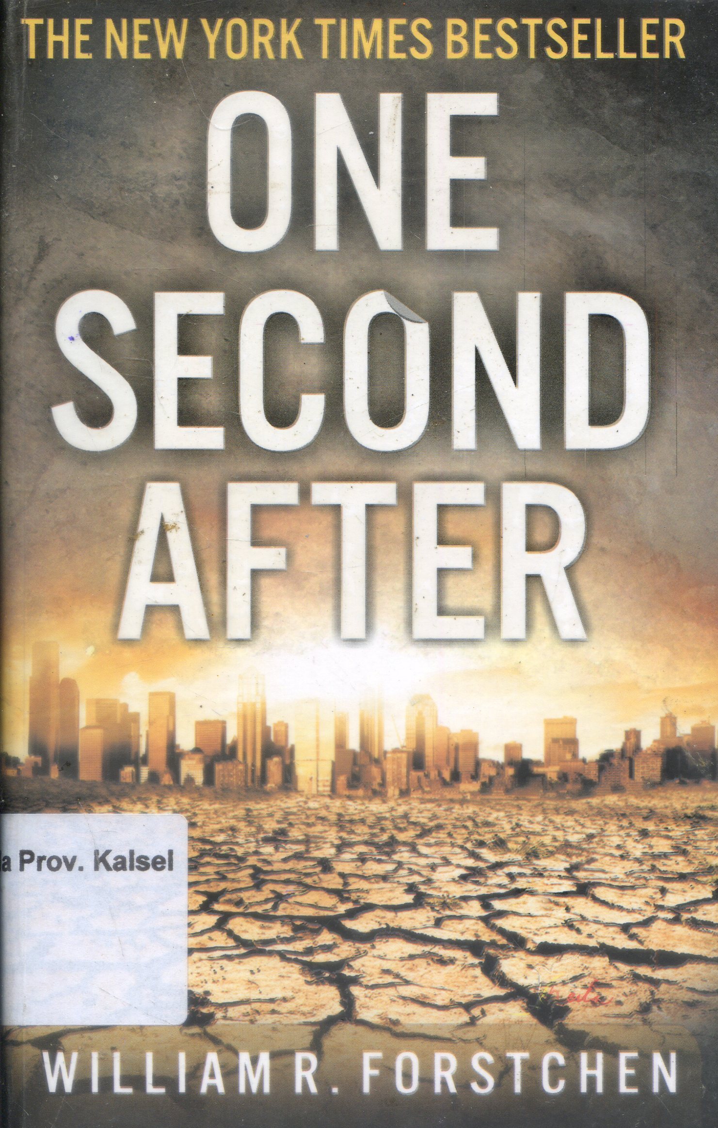 Cover One Second After / William R. Forstchen ; Alih bahasa, Dhewi Berta Hardjono.