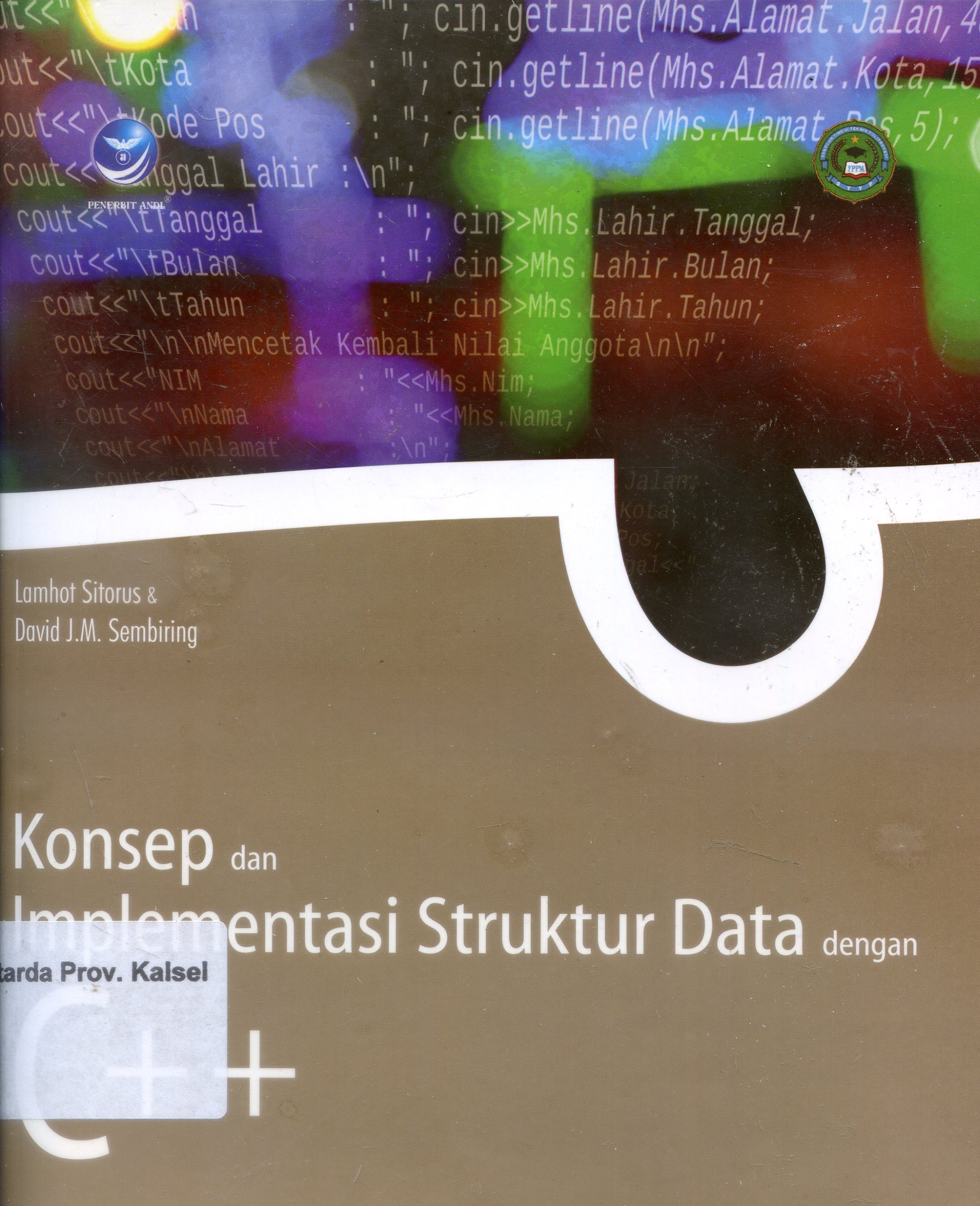 Cover Konsep dan Implementasi Struktur Data degan C++ / Lamhot Sitorus, David J.M Sembiring ; Editor, Putri Christian.