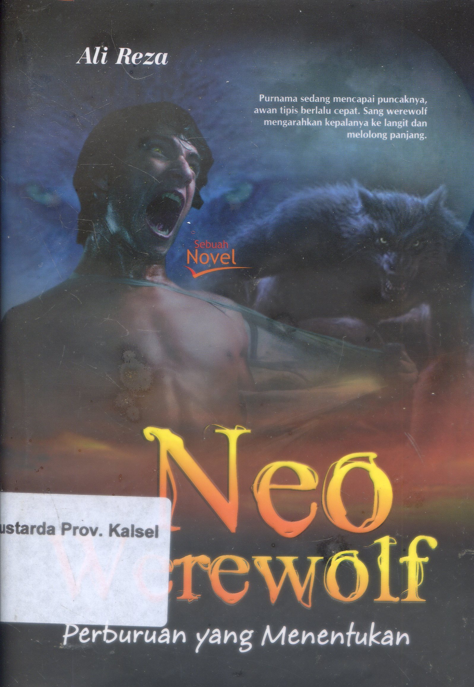 Cover Neo Werewolf : Perburuan yang menentukan / Ali Reza ; editor, Nisa.