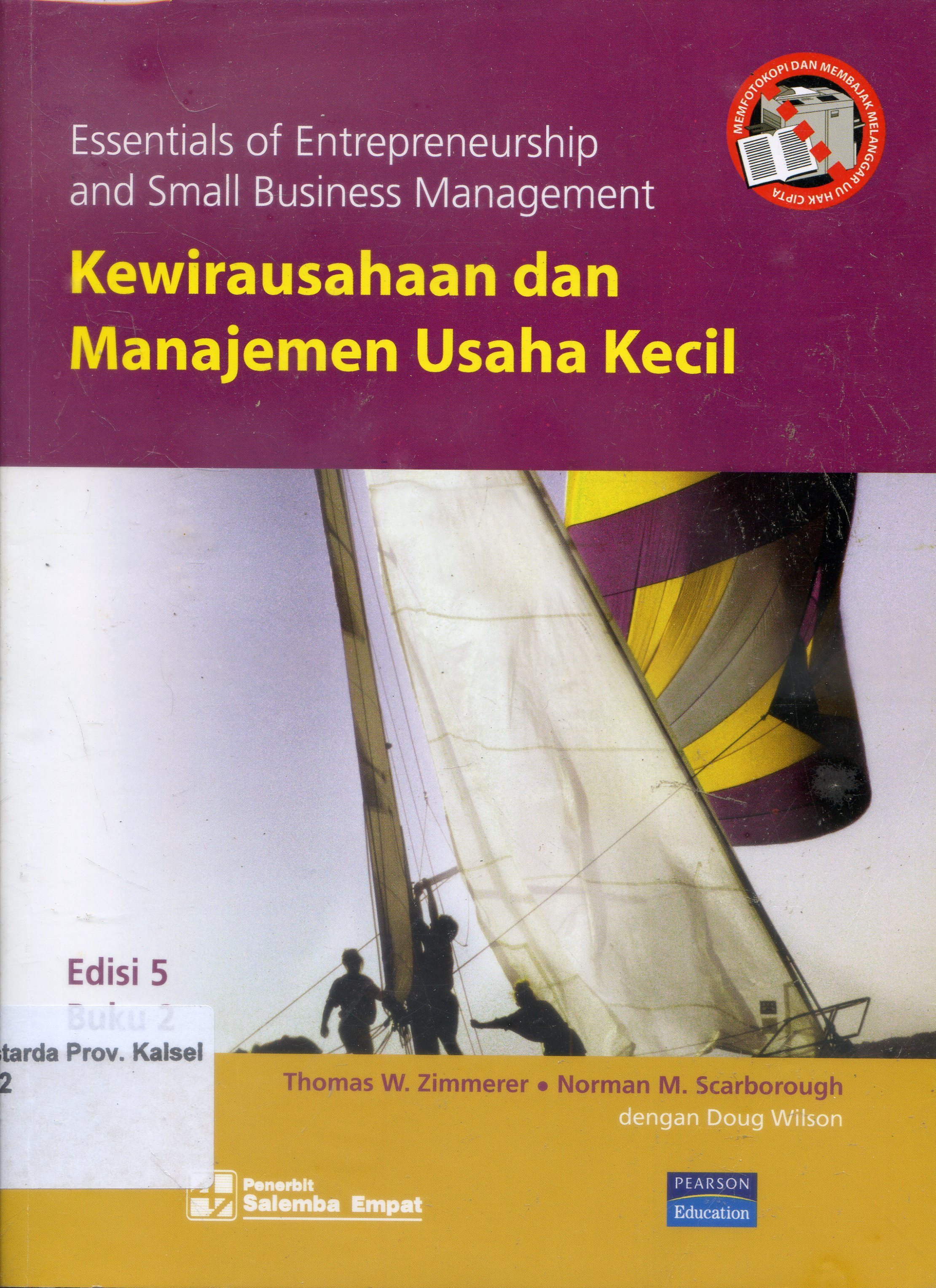 Cover Kewirausahaan dan manajemen Usaha Kecil / Thomas W.Zimmerer, Doug wilson ; Penerjemah, Deny arnos Kwary ; Editor, Stefanus Rahoyo
