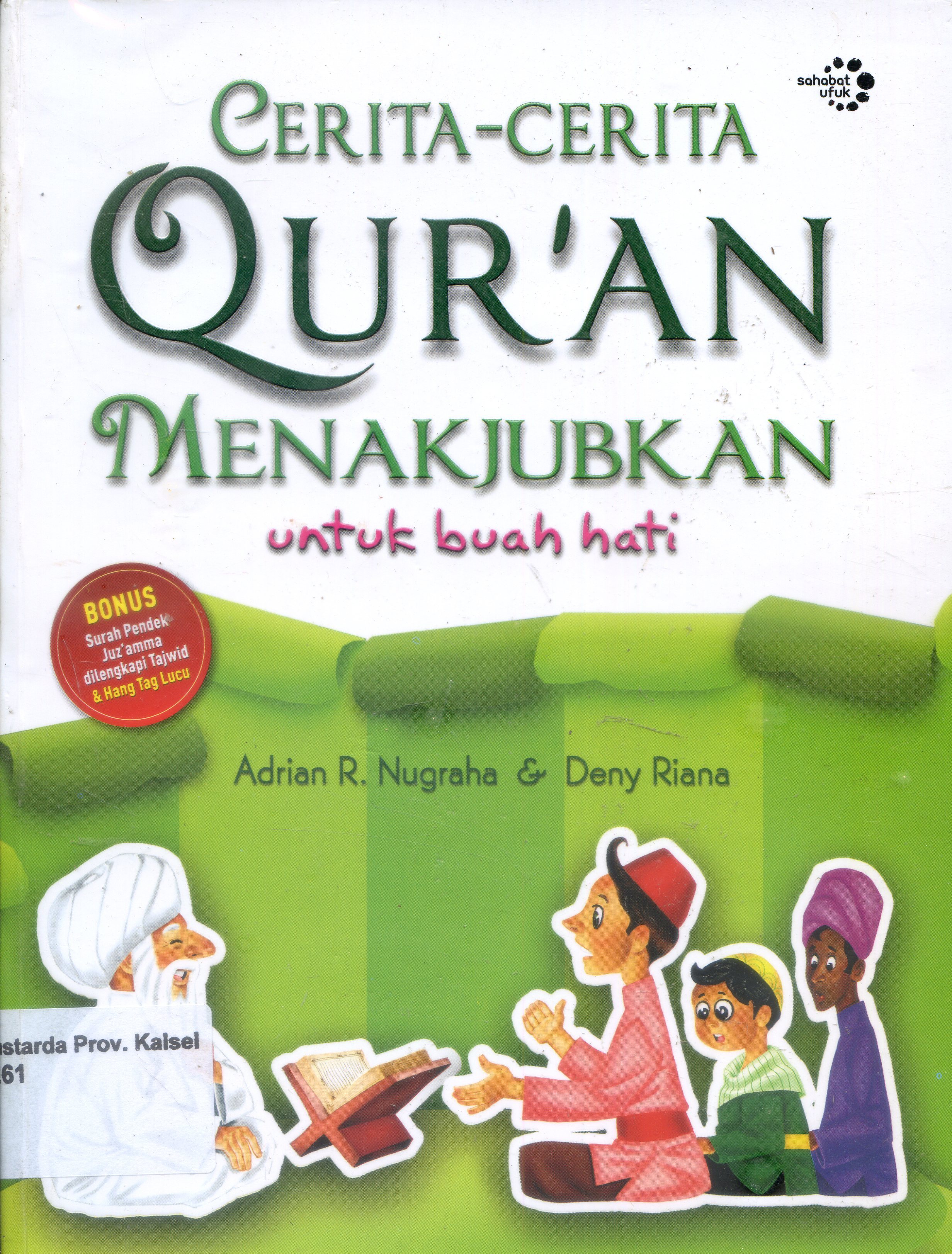 Cover Cerita-Cerita Qur'an Menakjubkan untuk buah hati / Adrian R. Nugraha, Deny Riana ; Editor, Imran Laha