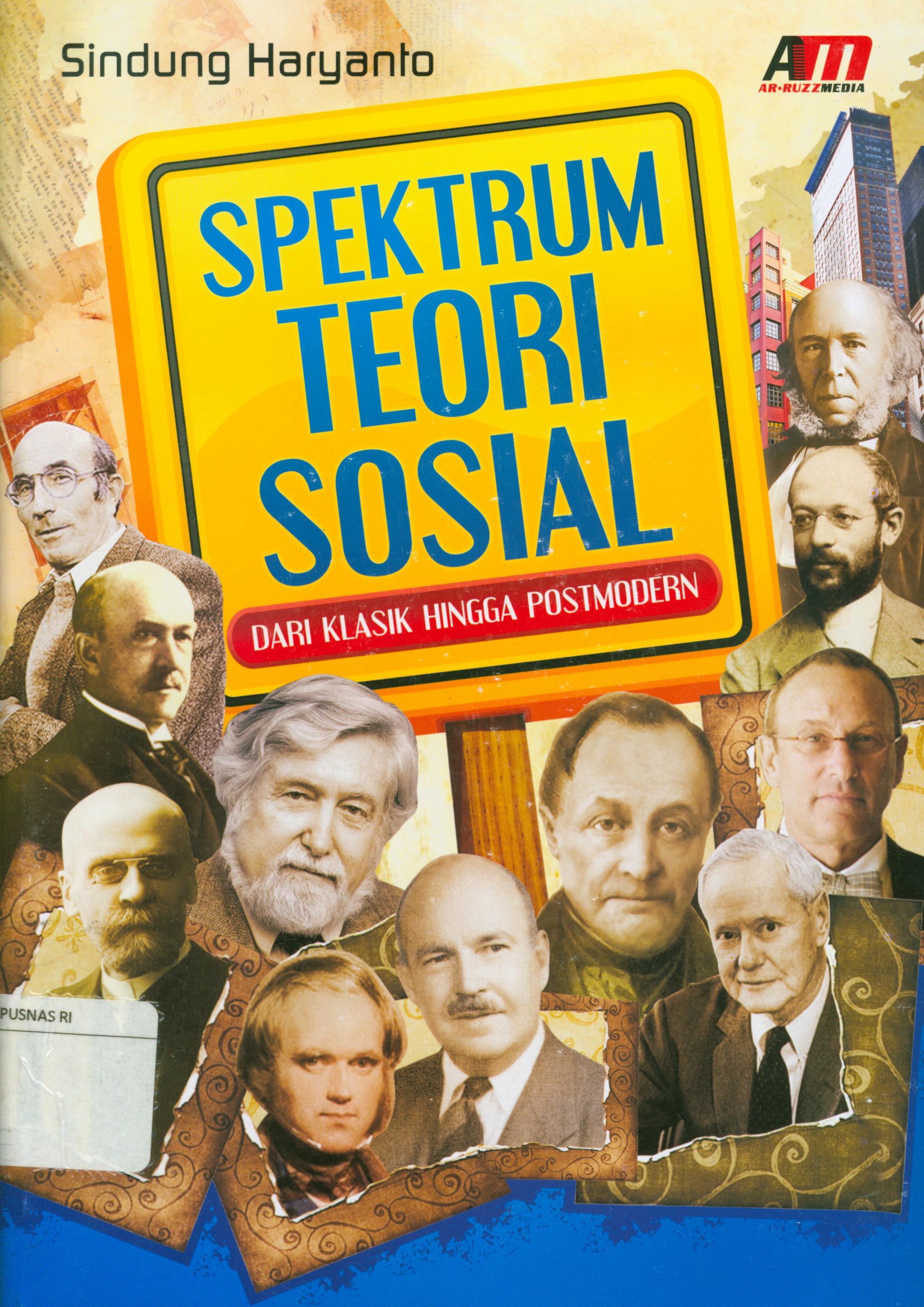 Cover Spektrum Teori Sosial :  Dari klasik hingga postmodern / Sindung Haryanto ; Editor, Meita Sandra, Rina