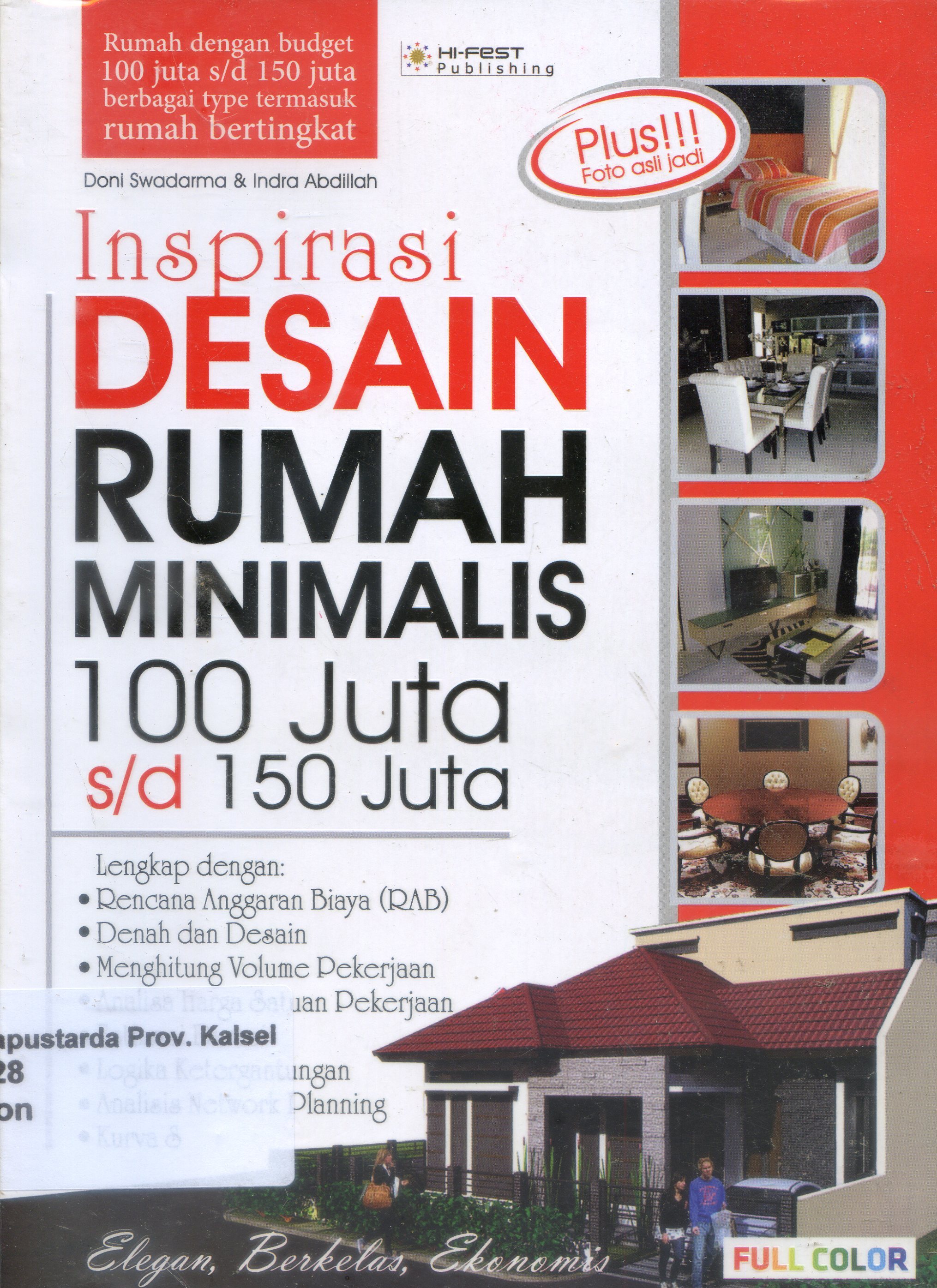 Cover Inspiras Desain Rumah Minimalis : 100- 150 juta / Doni Swadarma, Indra Abdillah ; Editor, Hoesein M.N, Abdul Latief