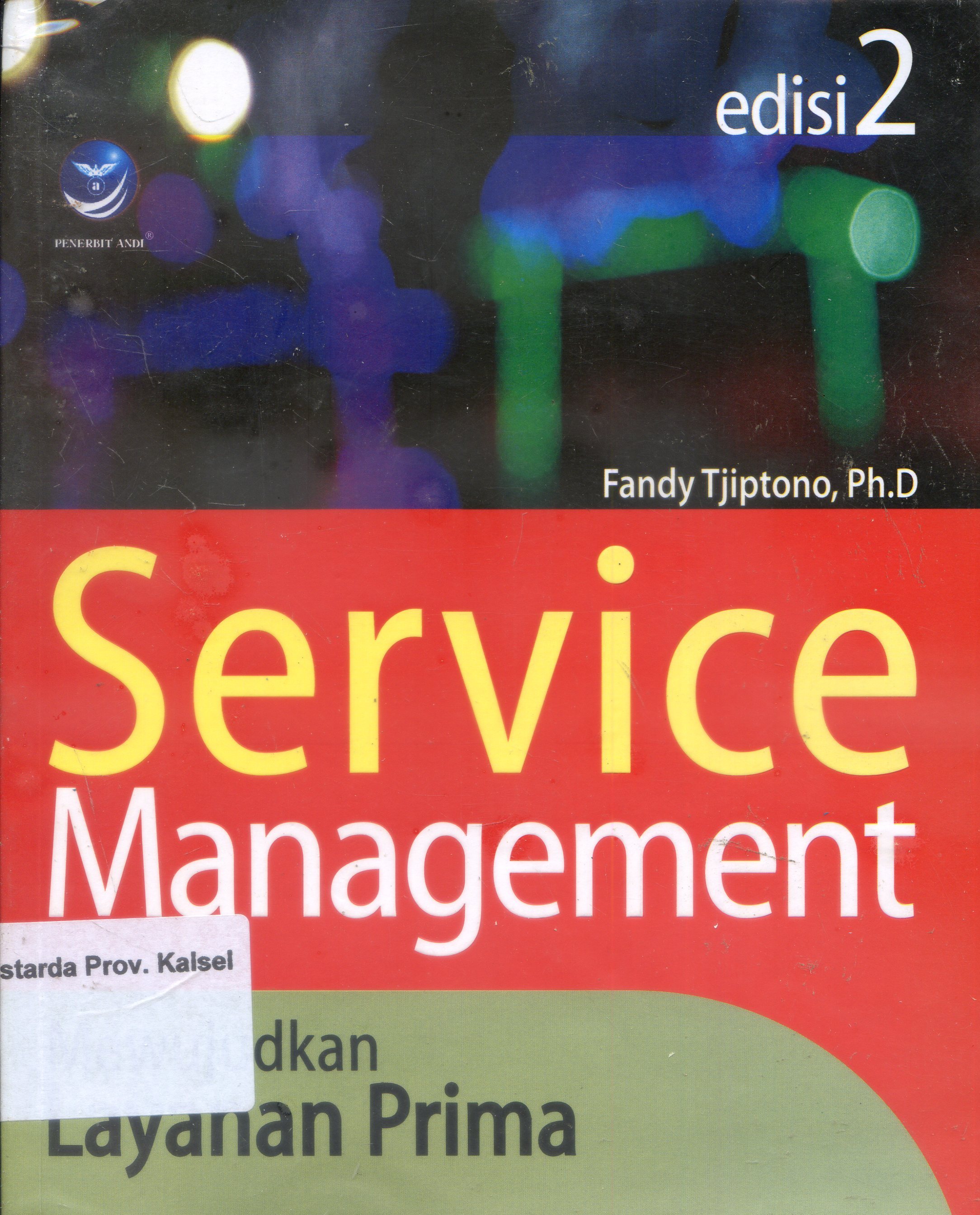 Cover Service Management :  mewujudkan Layanan prima / Fandy Tjipto