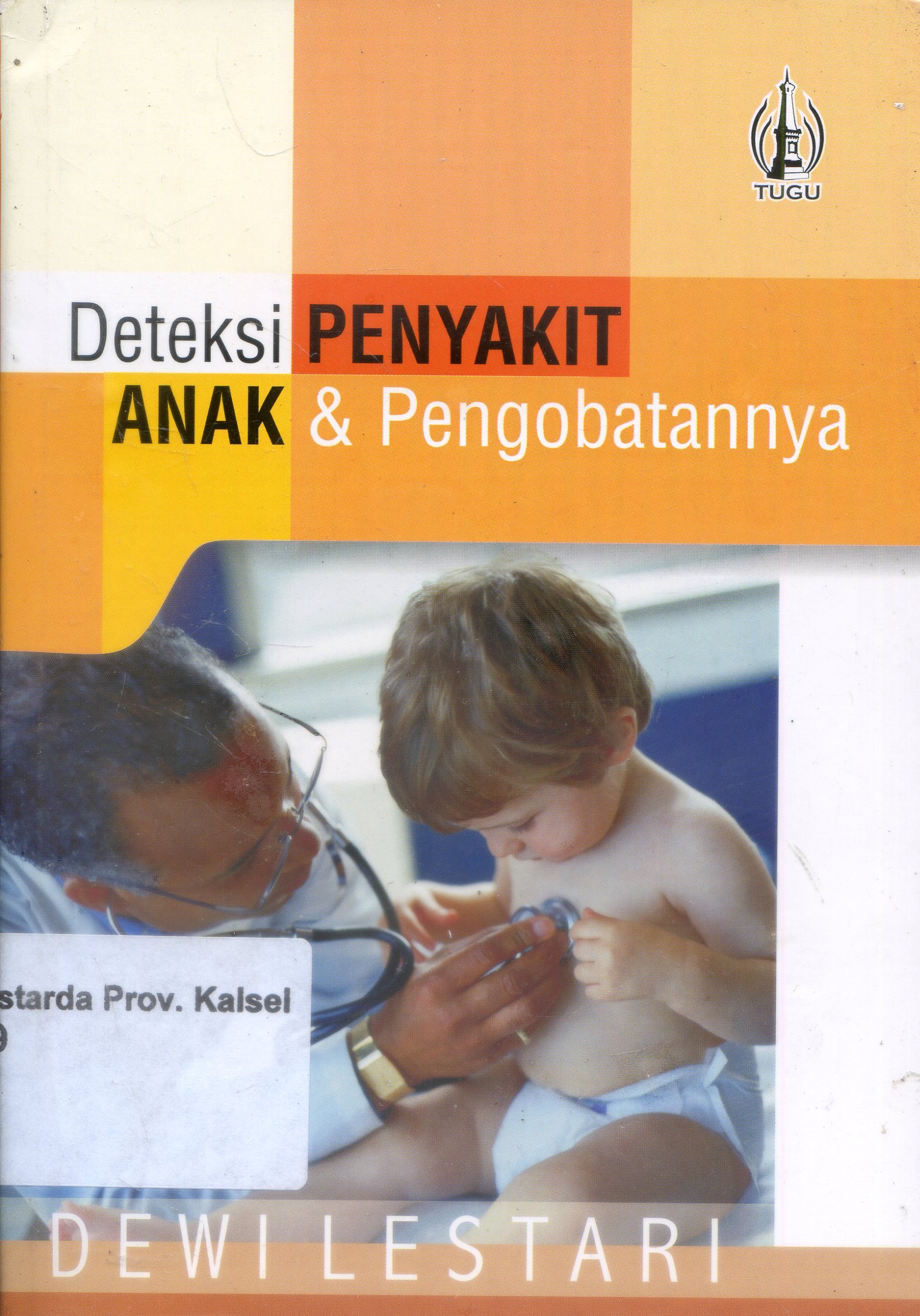Cover Detekai penyakit anak dan pengobatannya / Dewi lestari