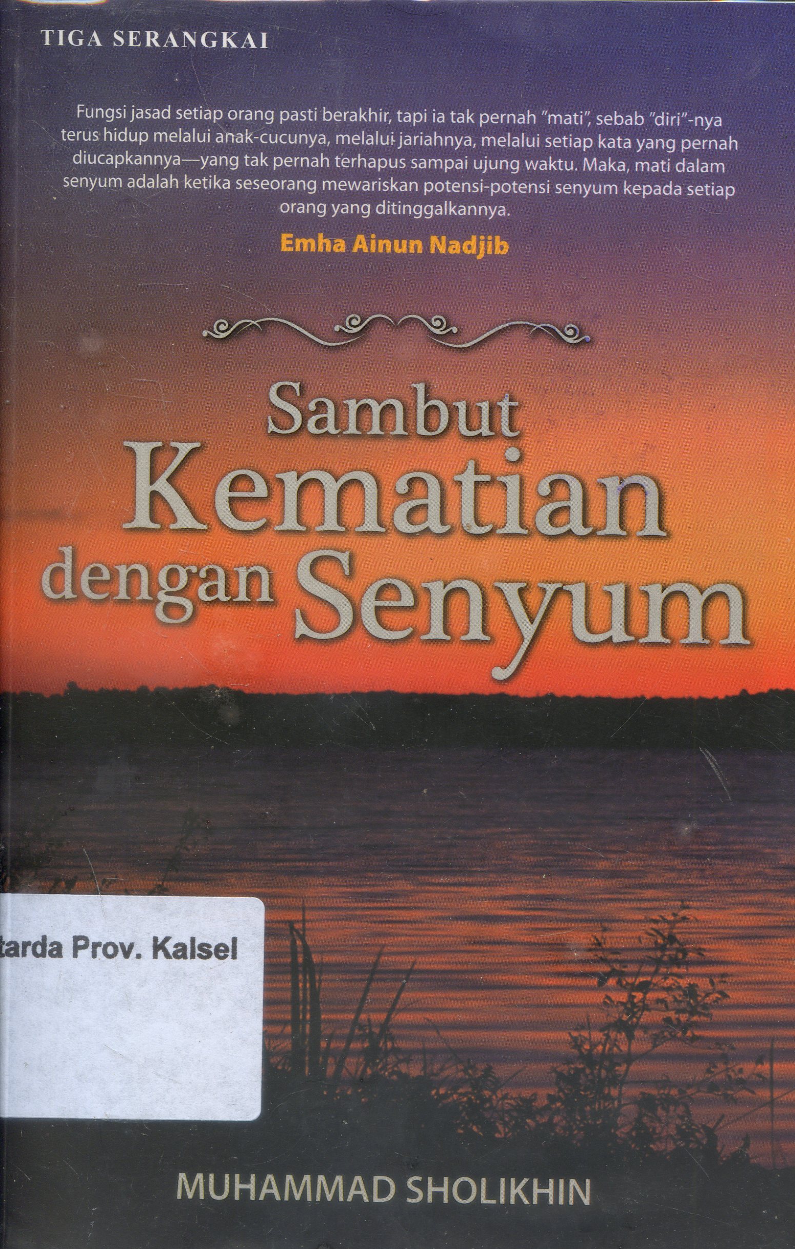 Cover Sambut Kematian dengan Senyum / Muhammad Sholikhin ; Editor, Ambhita Dhyaningrum