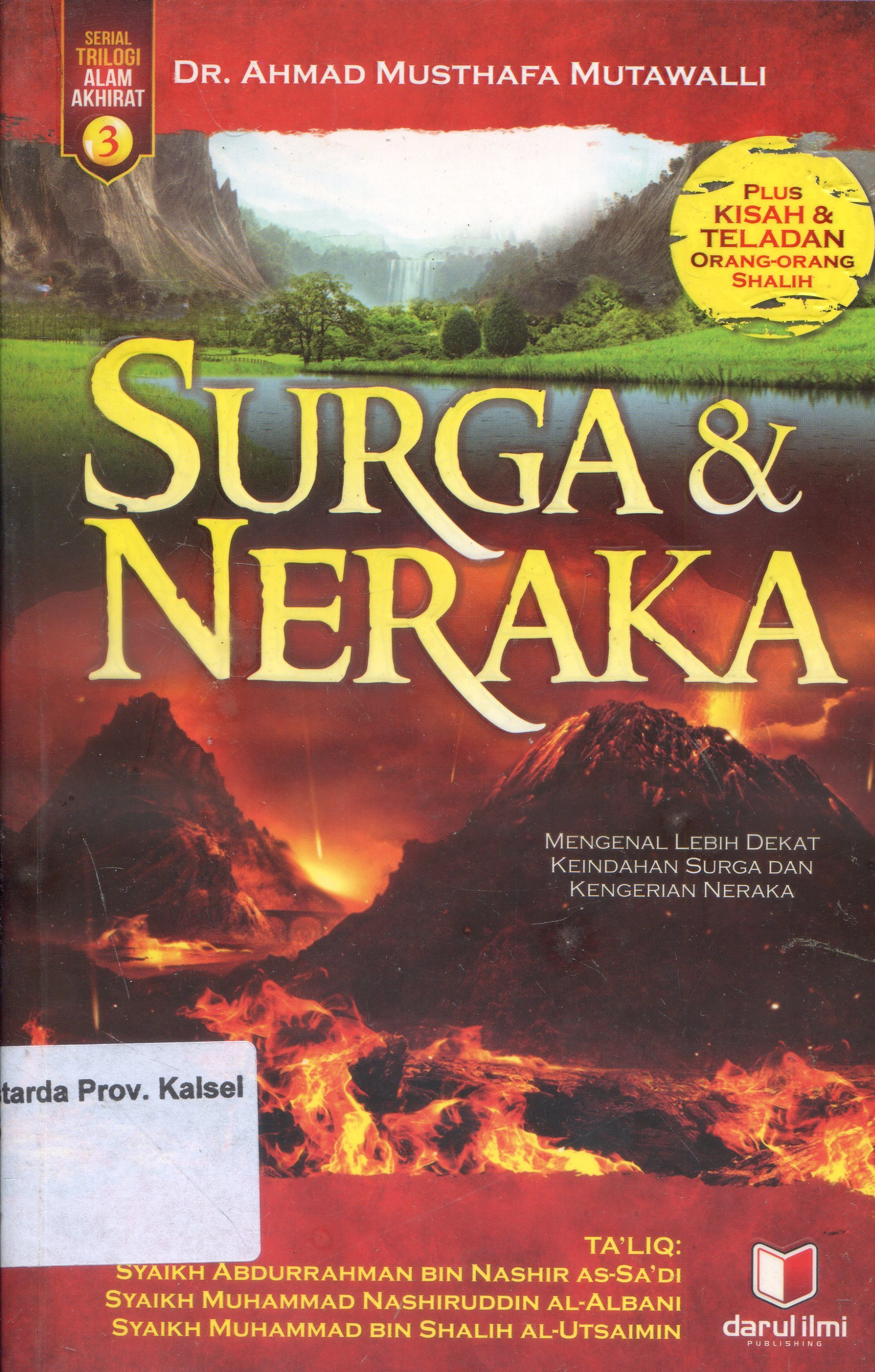 Cover Surga Dan Neraka : Mengenal lebih dekat keindahan surga dan kengerian neraka / Ahmad Musthafa Mutawalli ; Alih Bahasa, Umar Mujtahid
