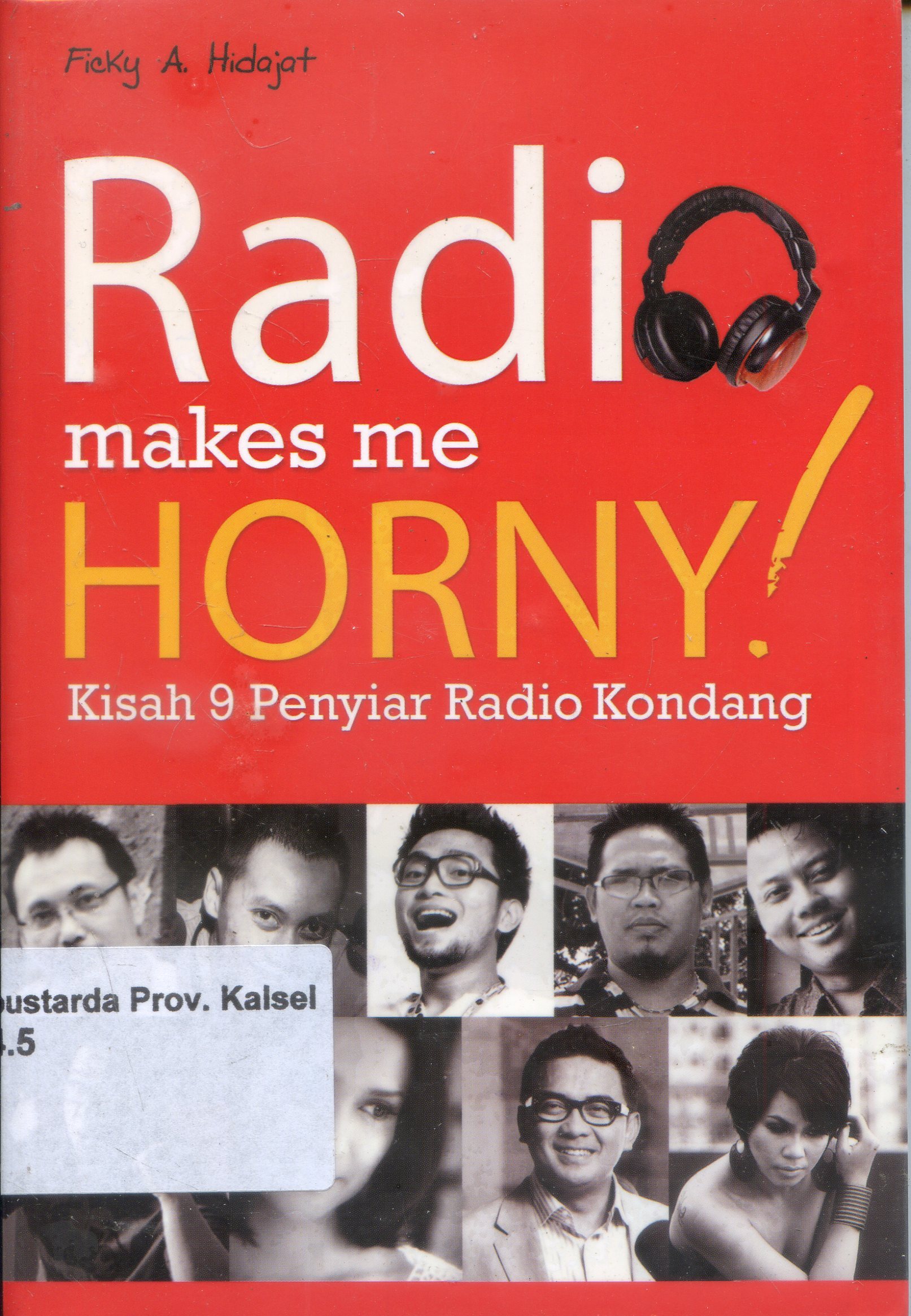 Cover Radio Makes Me Horny :  Kisah 9 Penyiar Radio Kondang ; Editor, Rosalina