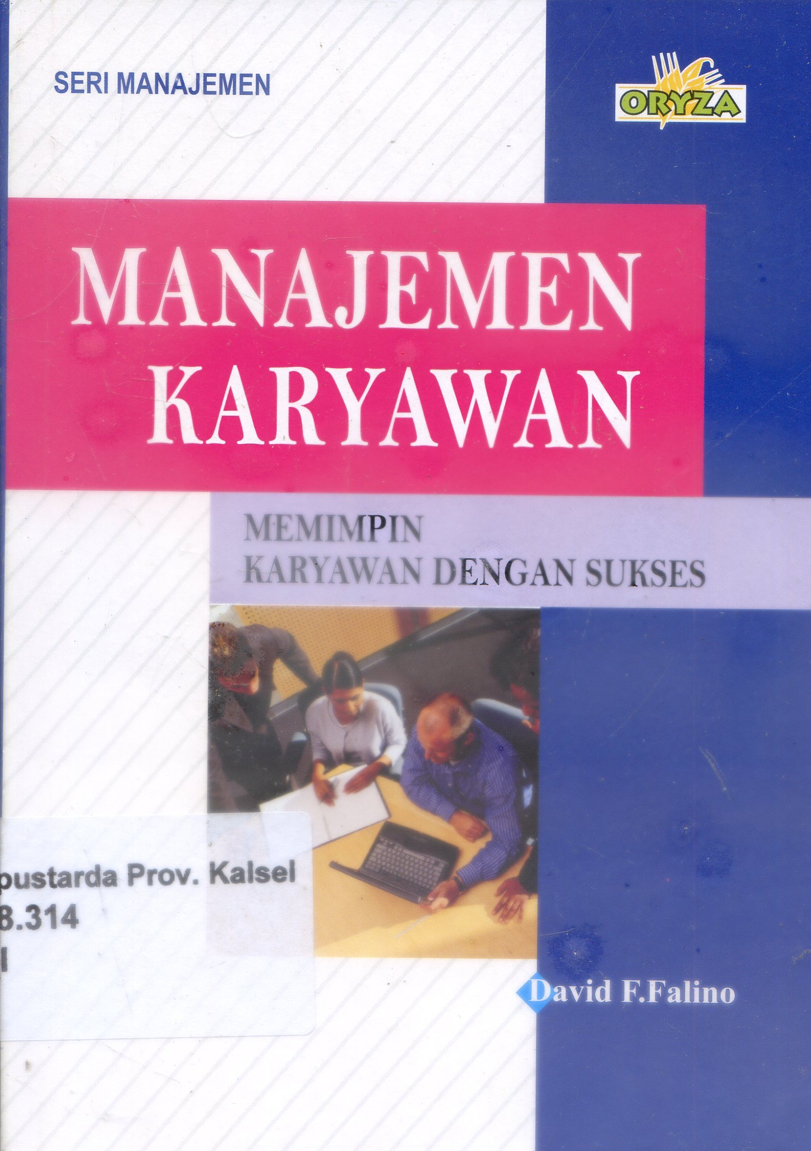 Cover Manajemen Karyawan :  Memimpin karyawan dengan sukses / David F. Folino ; Alih Bahasa, At's Line
