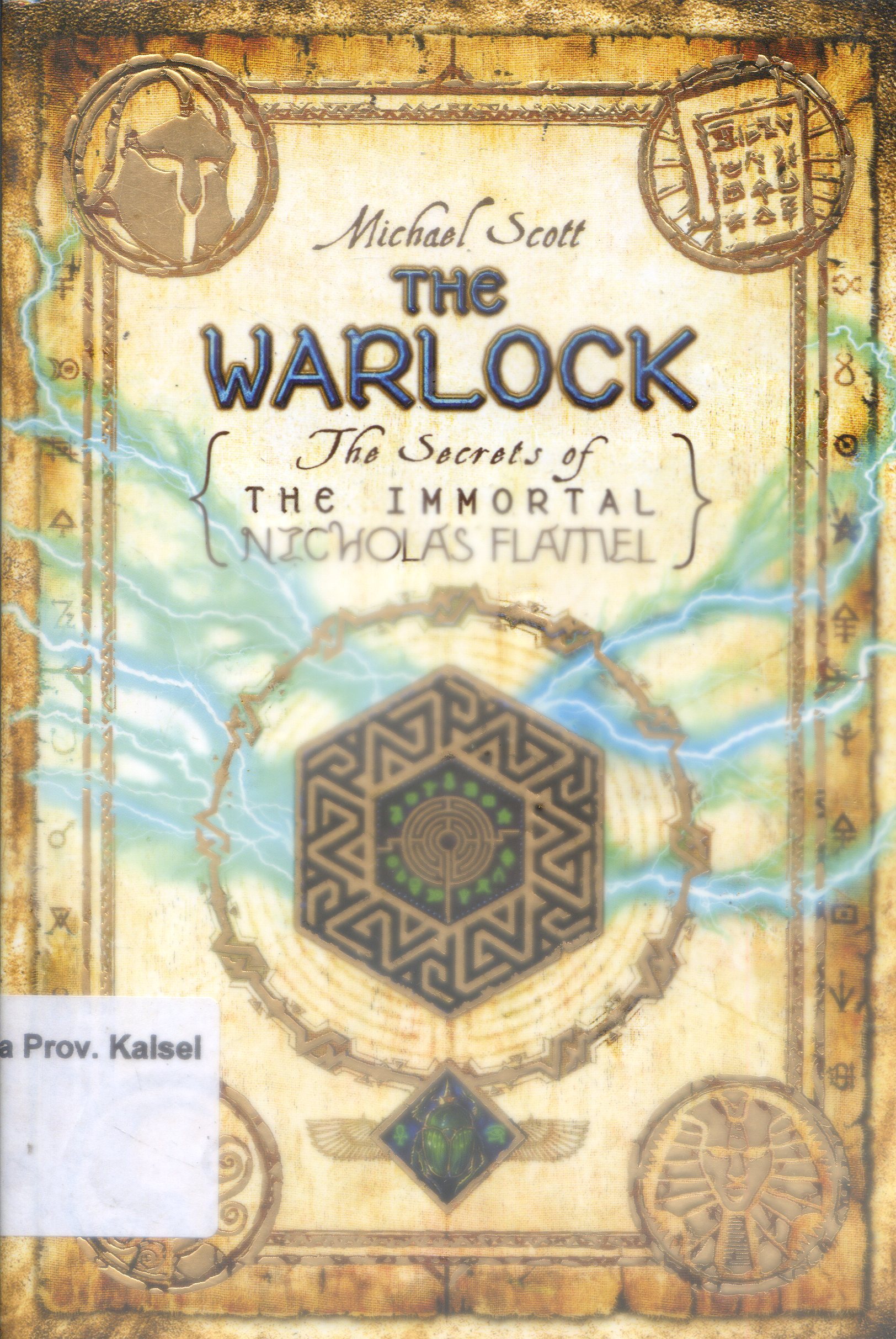 Cover The Warlock :  The Secrets of the immortal Nicholas Flamel / Michael Scott ; Penerjemah, Mohammad Baihaqqi ; Editor, Lisa Indriana