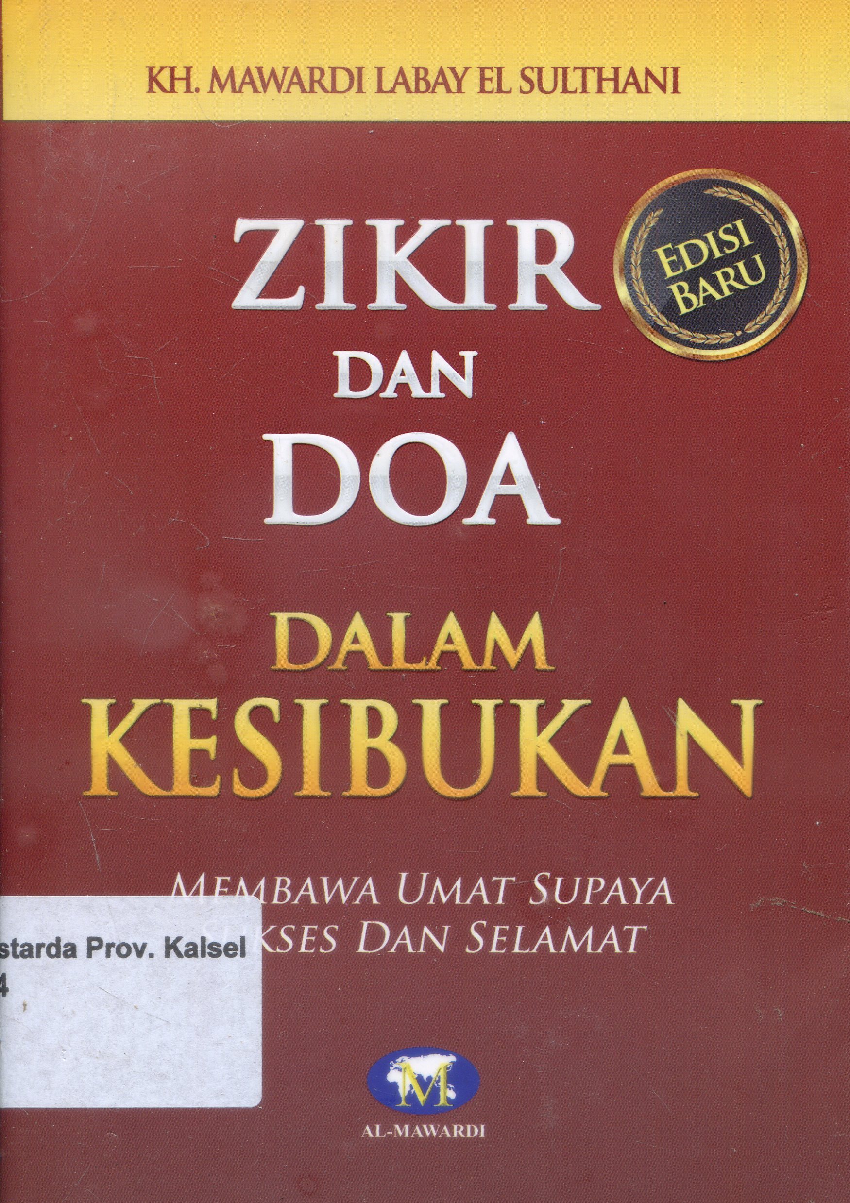 Cover Zikir & Doa : Dalam Kesibukan Membawa umat supaya sukses dan selamat / Mawardi Labay El Sultani ; Editor, Saefuddin Aman