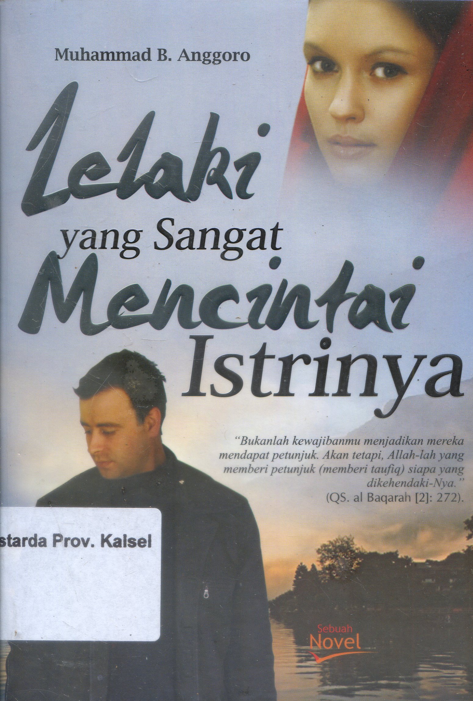 Cover Lelaki Yang Sangat Mencintai Istrinya / Muhammad B. Anggoro ; Editor, Misni Parjiati