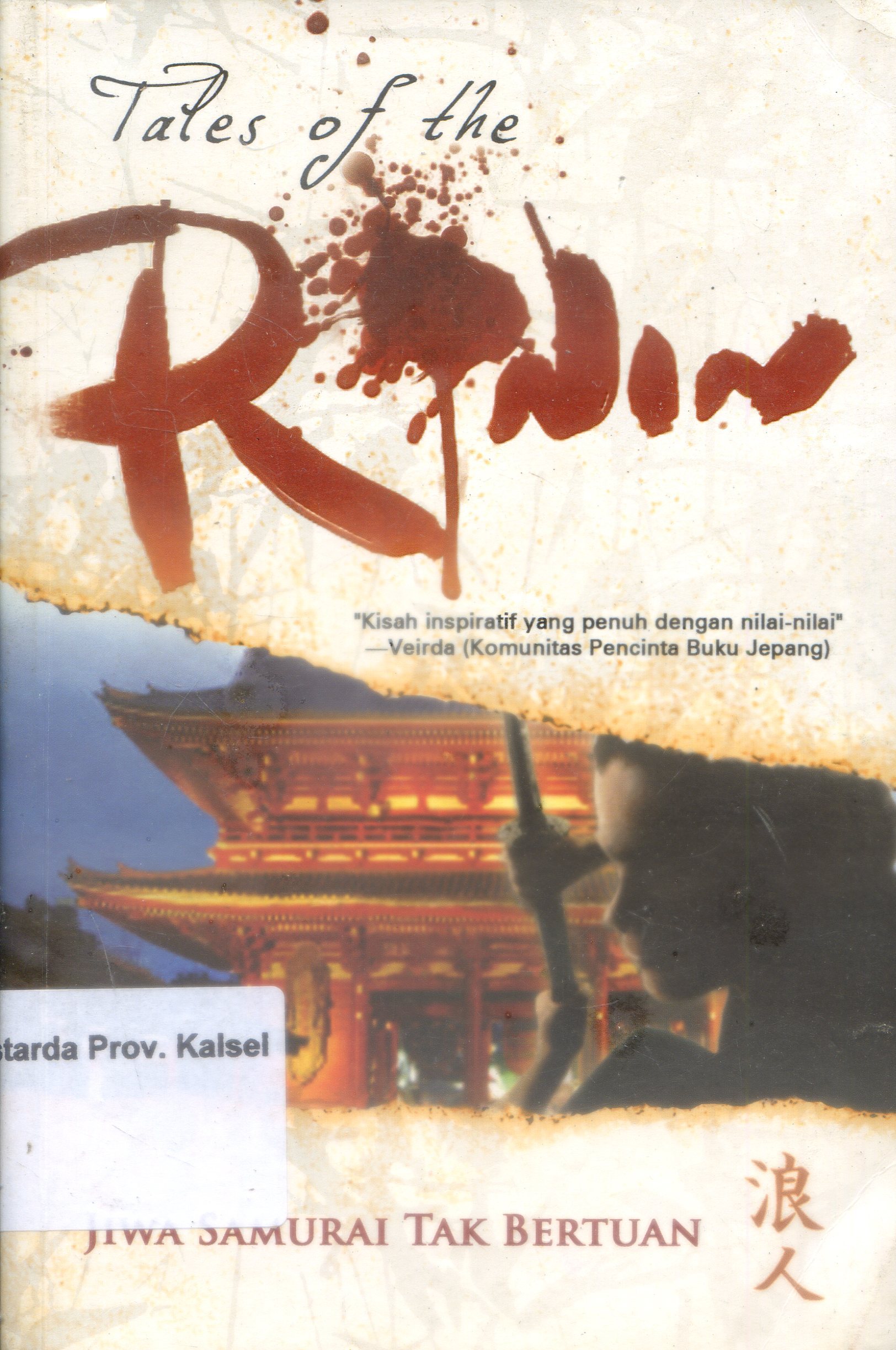 Cover Tales Of the Ronin :  jiwa samurai tak bertuan / Travis Heerman ; Editor, Jailolo ; Penerjemah, Fatmawati Djafri