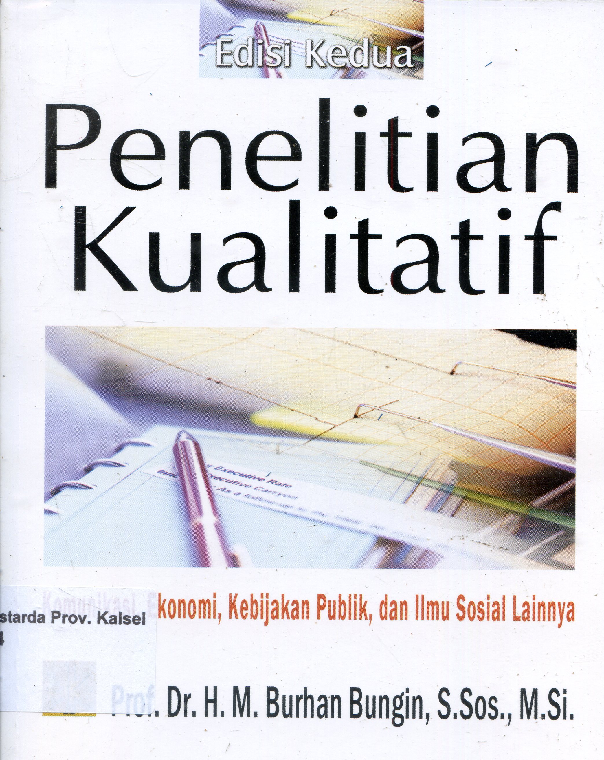 Cover Penelitian Kualitatif :  Komunikasi, kebijakan publik, dan ilmu-sosial lainnya / Burhan Bungin