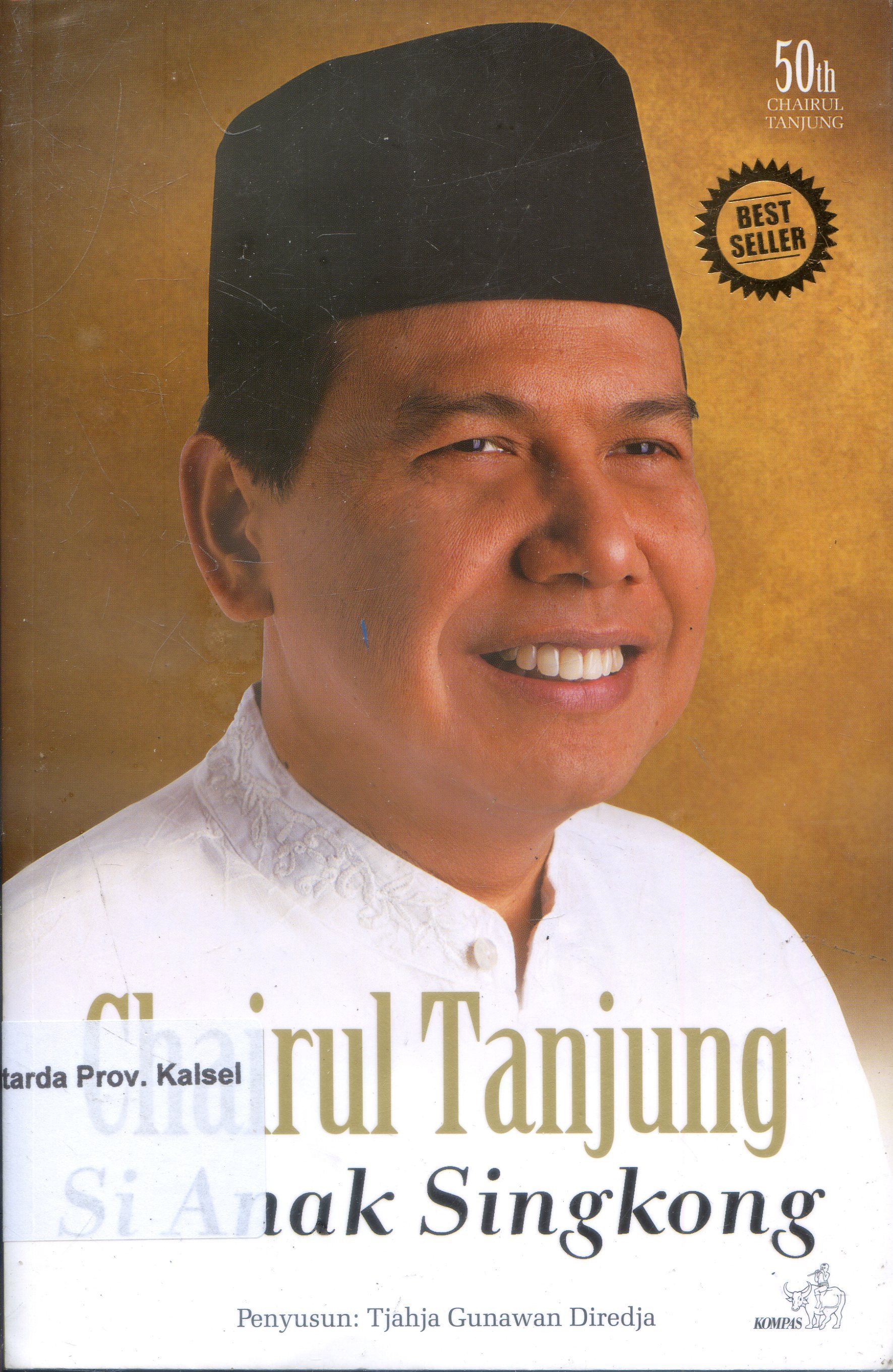 Cover Chairul Tanjung Si anak Singkong / Tjahja Gunawan